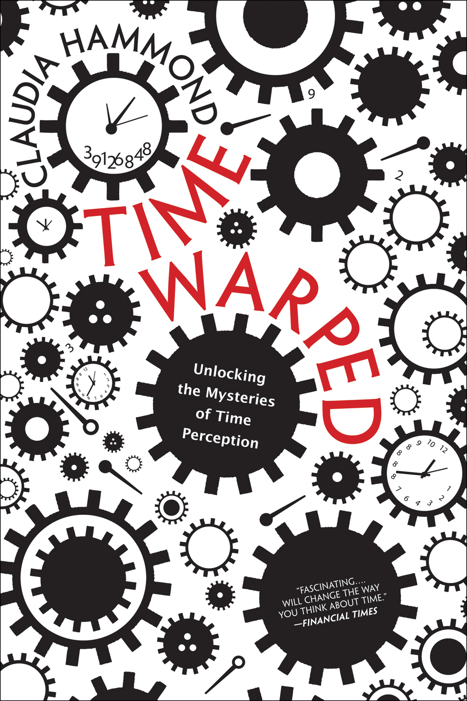 Time Warped Unlocking the Mysteries of Time Perception cover image