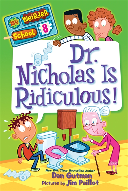 Cover image for My Weirder School #8: Dr. Nicholas Is Ridiculous! [electronic resource] :