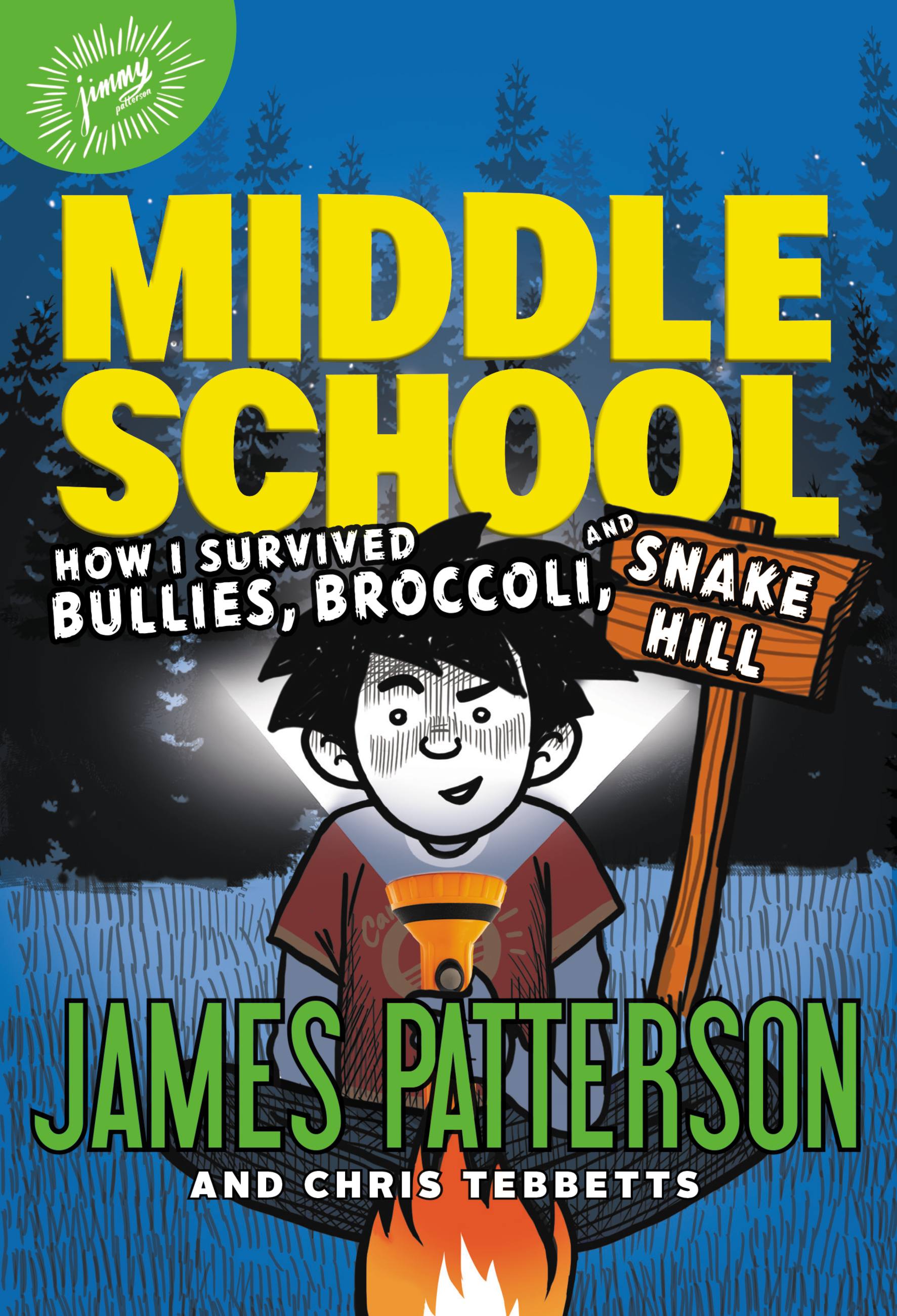 Cover image for Middle School: How I Survived Bullies, Broccoli, and Snake Hill [electronic resource] :
