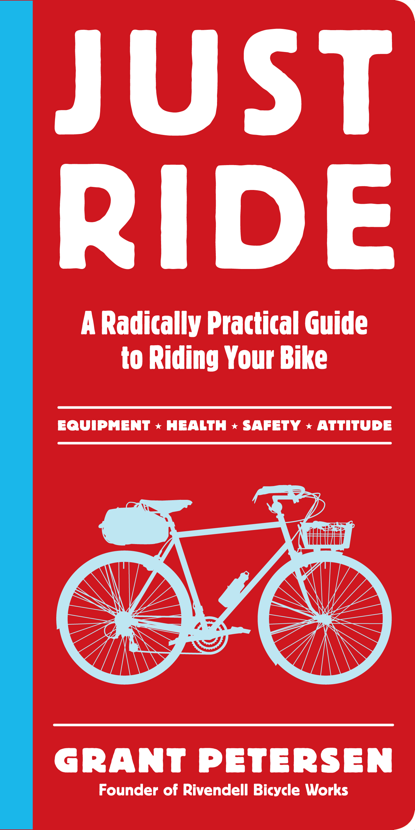 Just ride a radically practical guide to riding your bike cover image