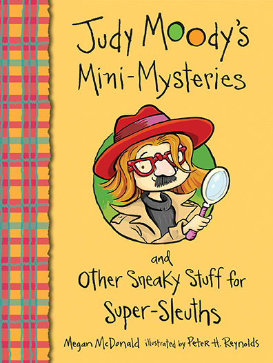 Umschlagbild für Judy Moody's Mini-Mysteries and Other Sneaky Stuff for Super-Sleuths [electronic resource] :