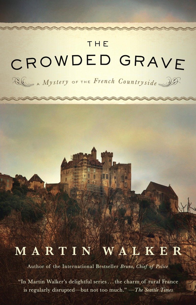Cover image for The Crowded Grave [electronic resource] : A Mystery of the French Countryside