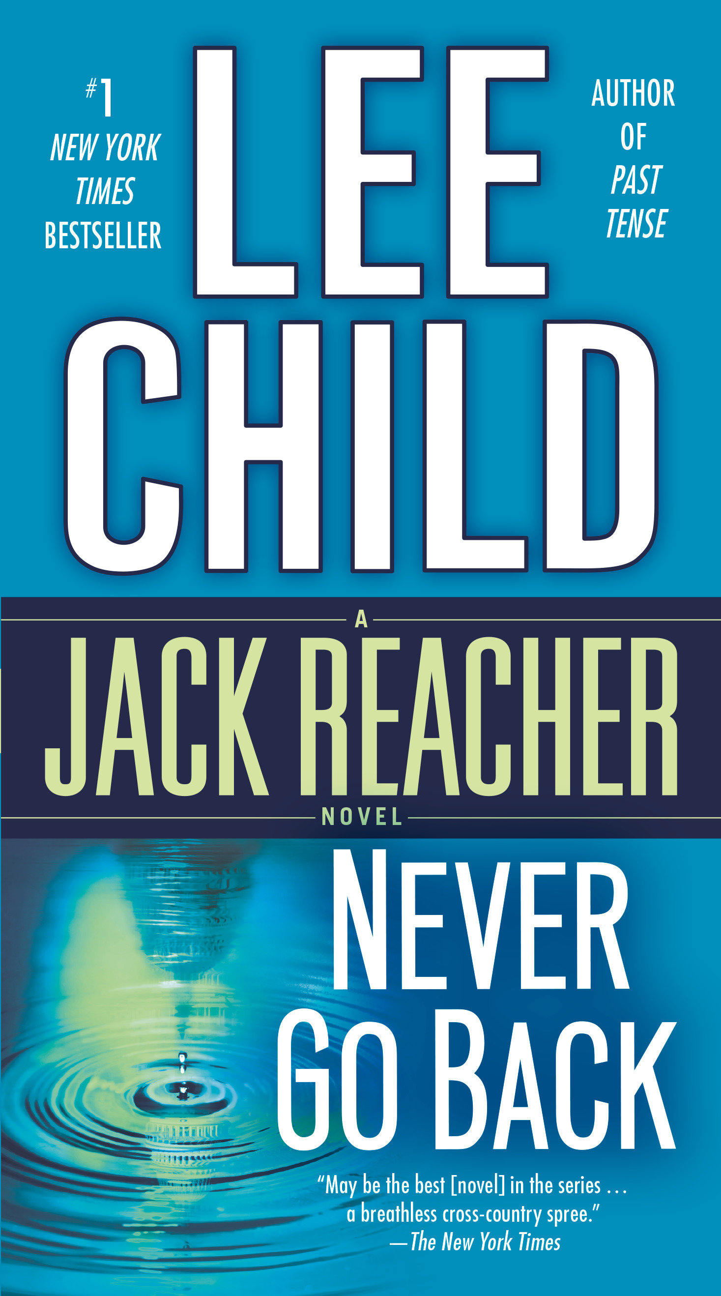 Image de couverture de Never Go Back (with bonus novella High Heat) [electronic resource] : A Jack Reacher Novel