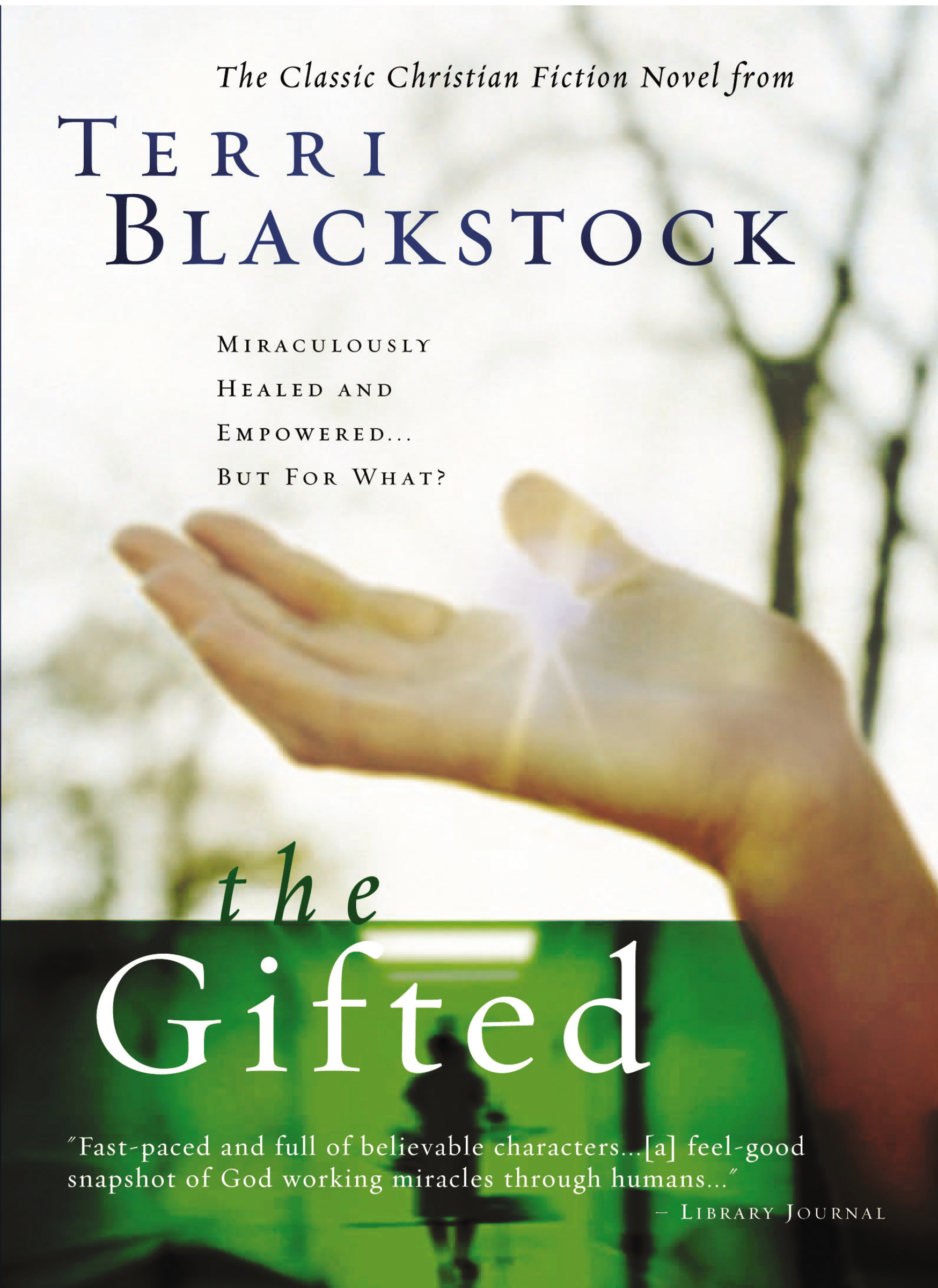 Imagen de portada para The Gifted [electronic resource] : A New Edition of Terri Blackstock's Classic Tale