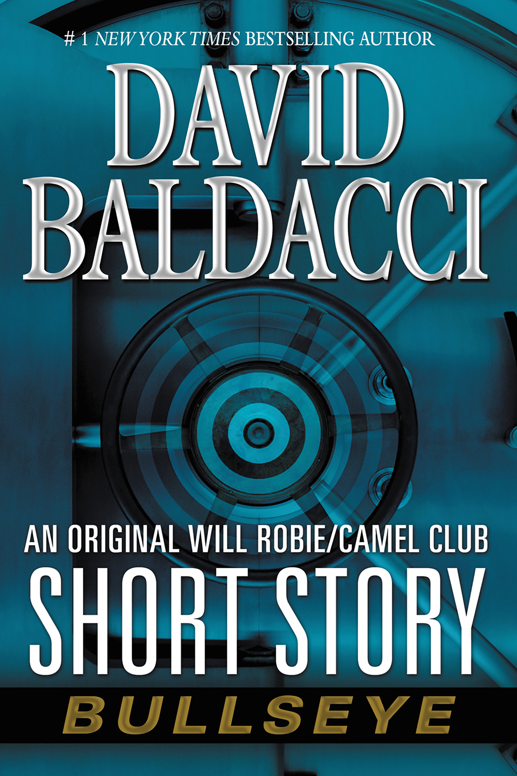 Imagen de portada para Bullseye [electronic resource] : An Original Will Robie / Camel Club Short Story