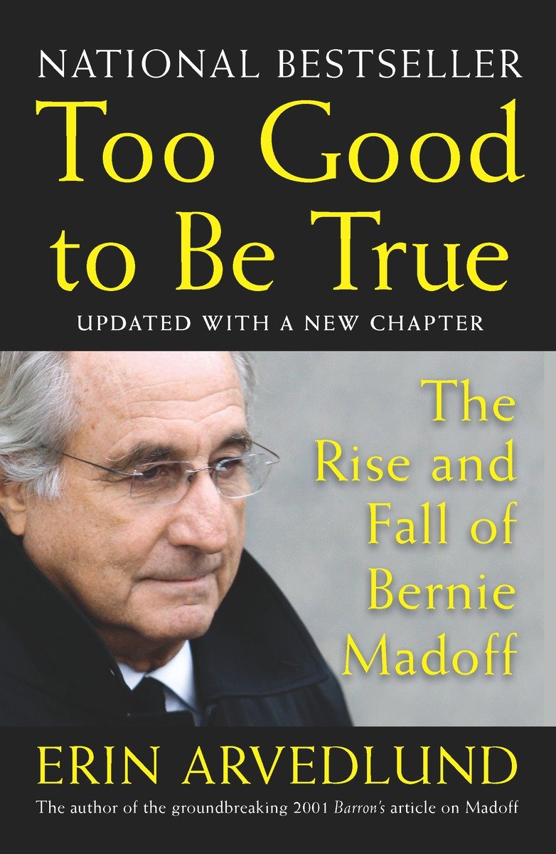 Too Good to Be True The Rise and Fall of Bernie Madoff cover image