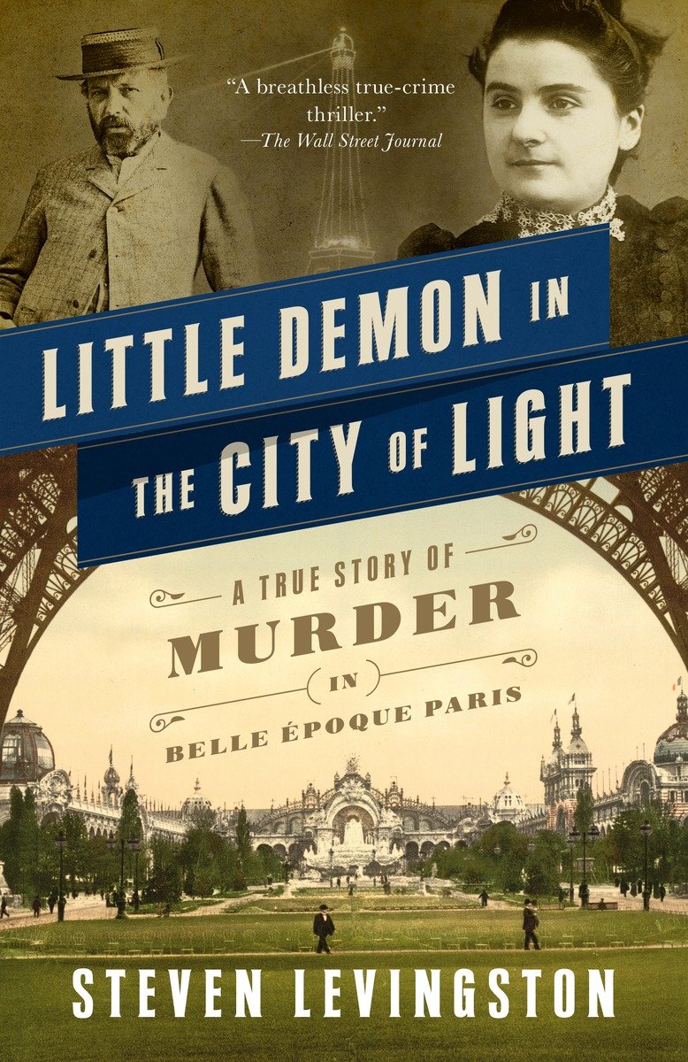 Cover image for Little Demon in the City of Light [electronic resource] : A True Story of Murder and Mesmerism in Belle Epoque Paris