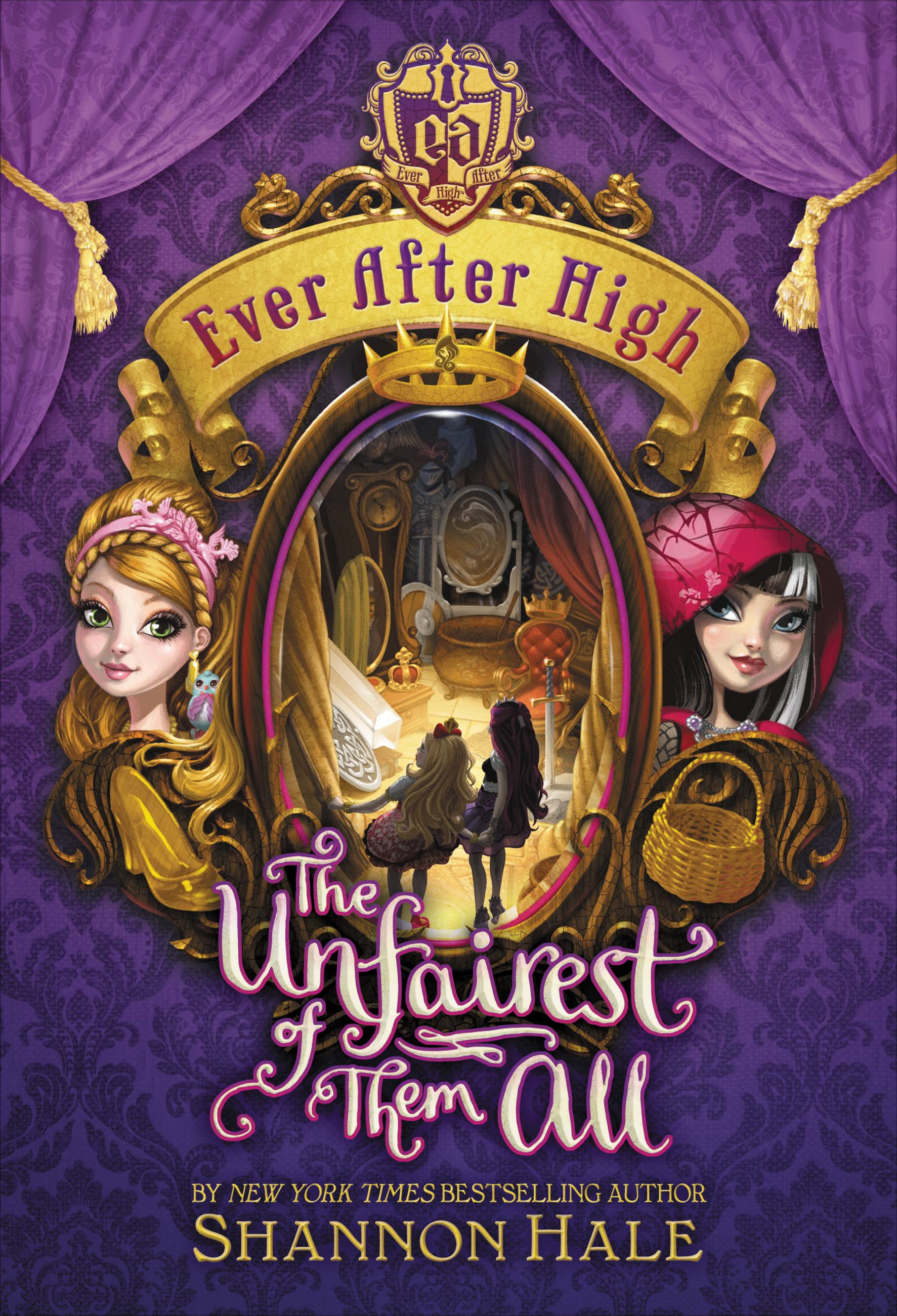 Cover image for Ever After High: The Unfairest of Them All [electronic resource] :