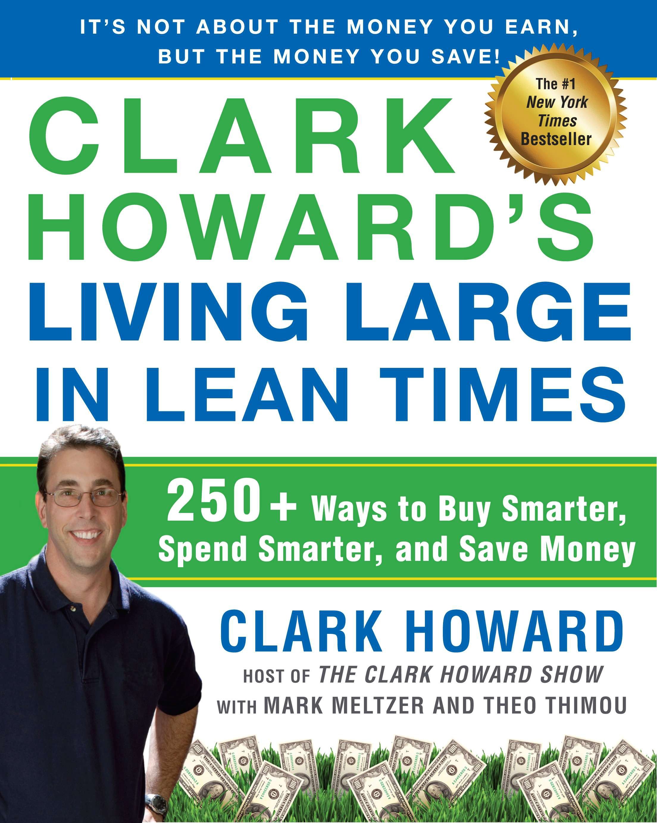 Clark Howard's living large in lean time 250+ ways to buy smarter, spend smarter, and save money cover image