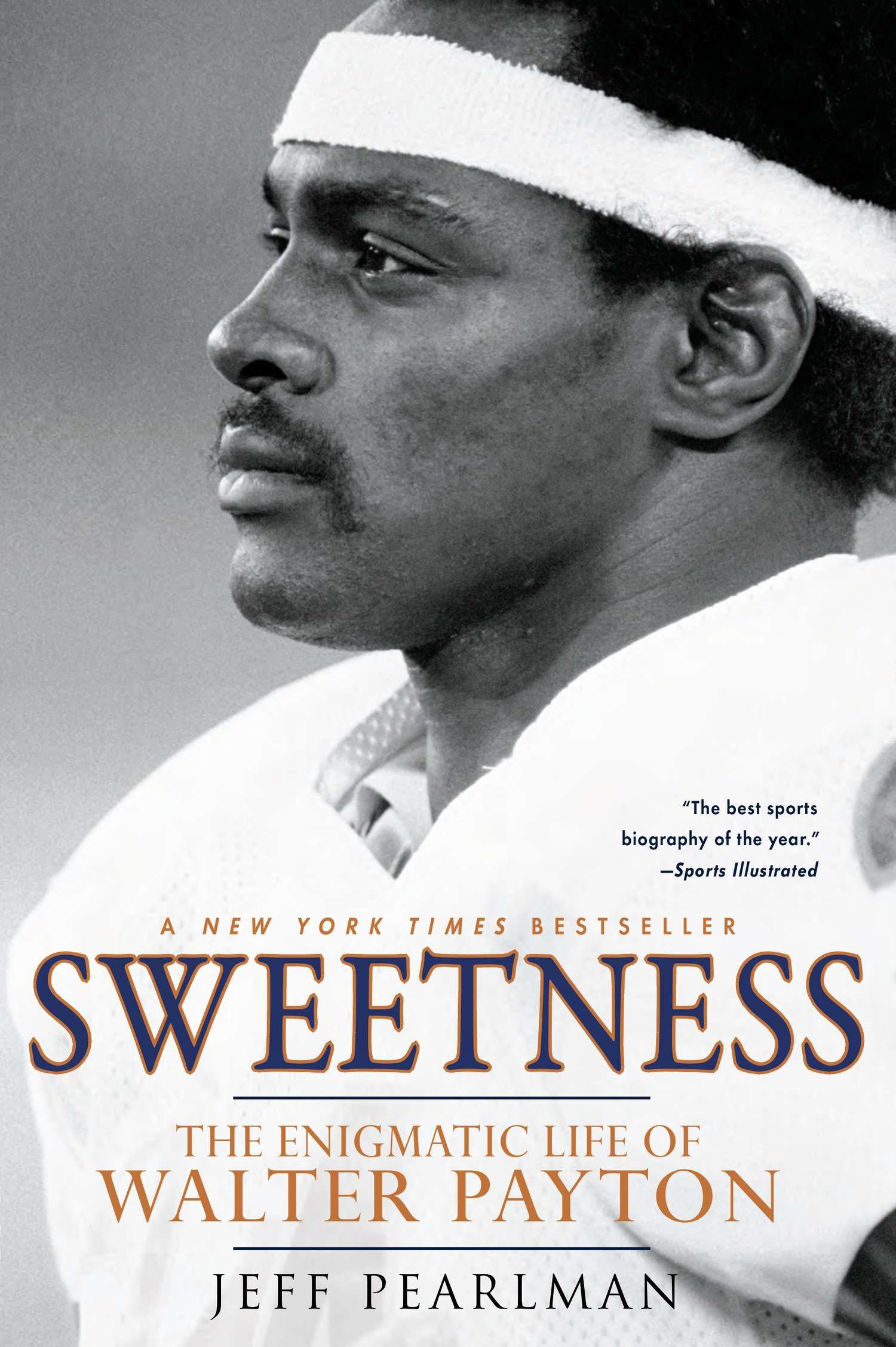Sweetness the enigmatic life of Walter Payton cover image