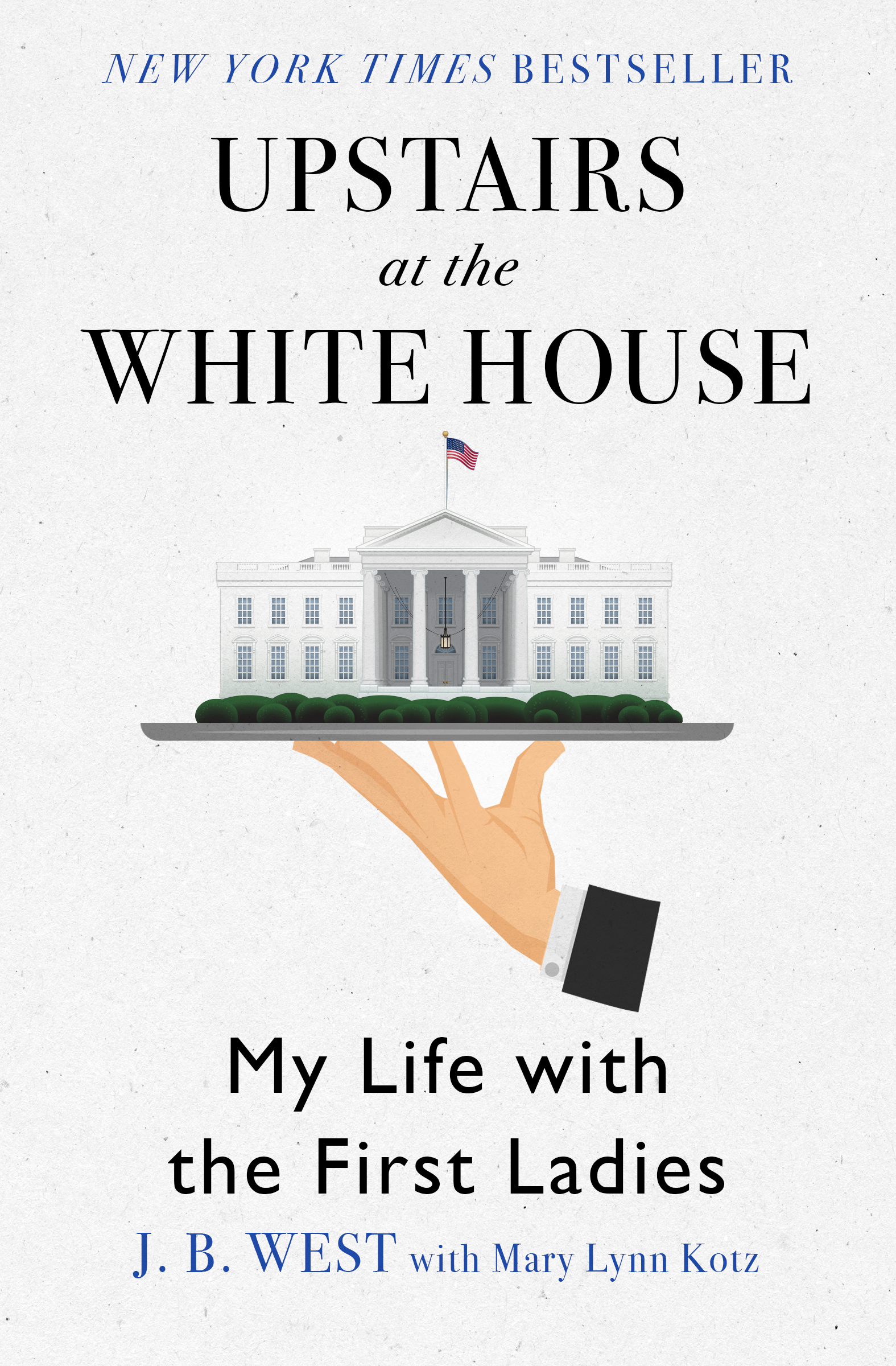 Cover image for Upstairs at the White House [electronic resource] : My Life with the First Ladies