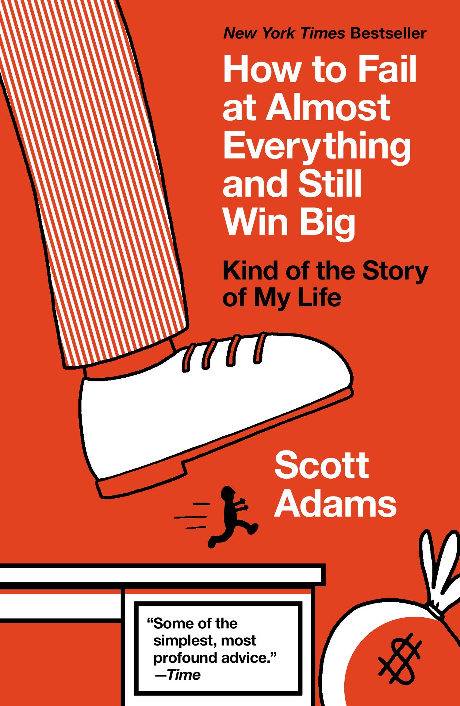 How to fail at almost everything and still win big kind of the story of my life cover image