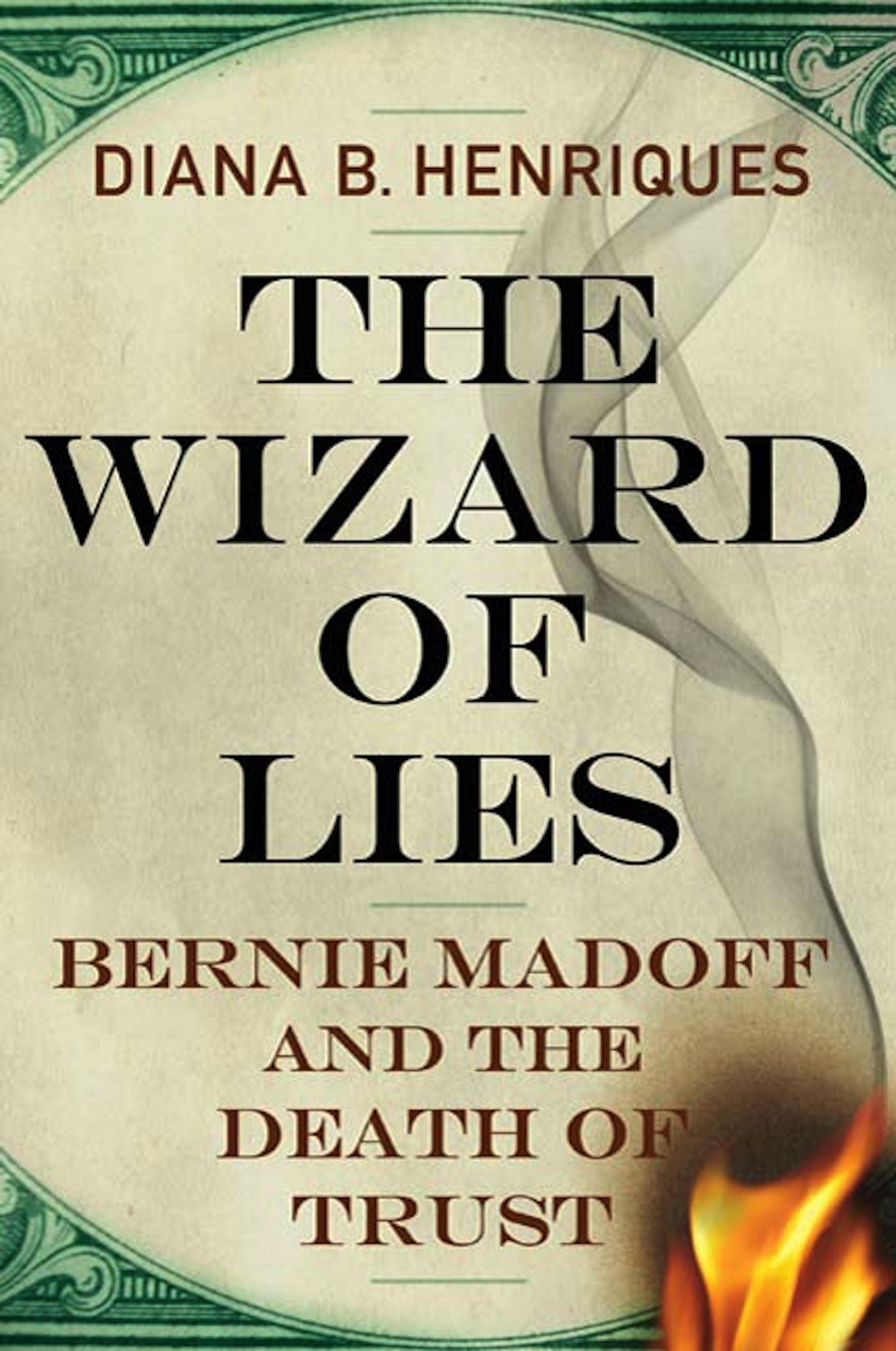 The Wizard of Lies Bernie Madoff and the Death of Trust cover image