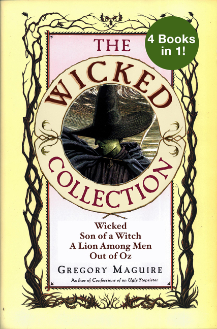 Cover image for The Wicked Years Complete Collection [electronic resource] : Wicked, Son of a Witch, A Lion Among Men, and Out of Oz