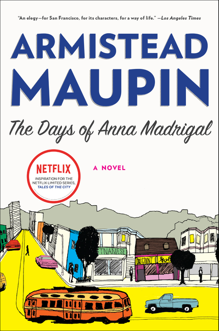 Cover image for The Days of Anna Madrigal [electronic resource] : A Novel