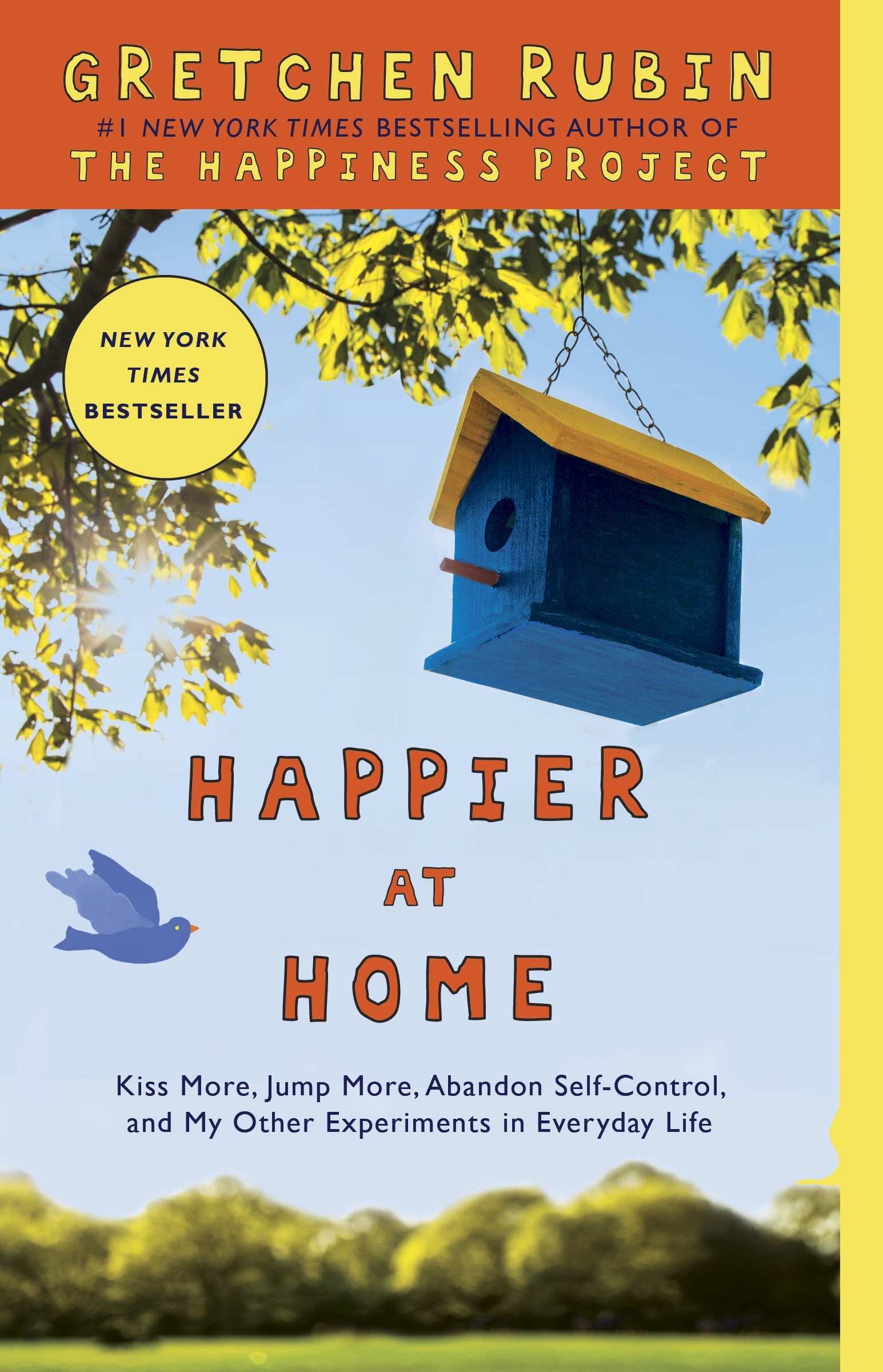 Happier at home kiss more, jump more, abandon a project, read Samuel Johnson, and my other experiments in the practice of everyday life cover image