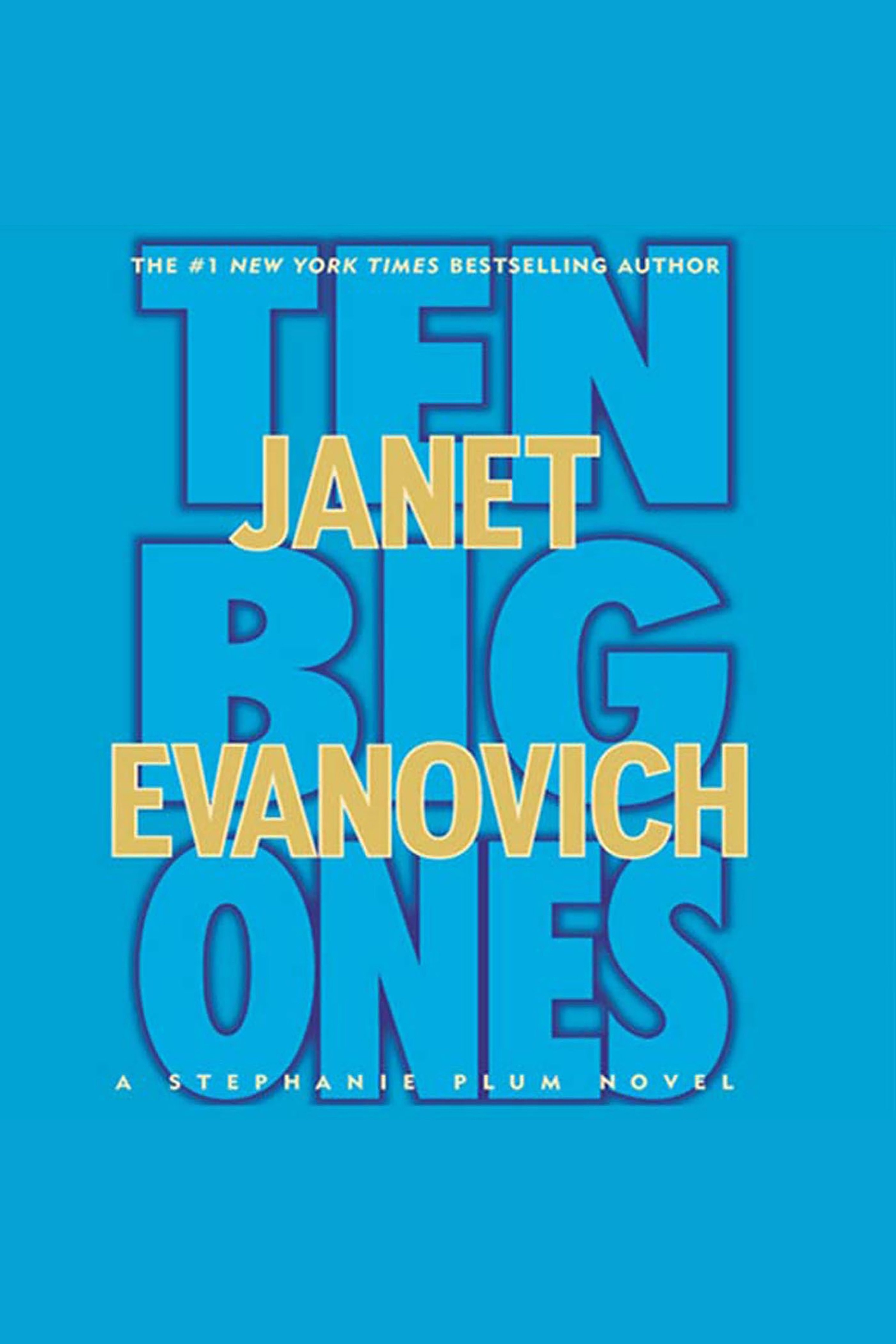 Cover image for Ten Big Ones [electronic resource] : A Stephanie Plum Novel