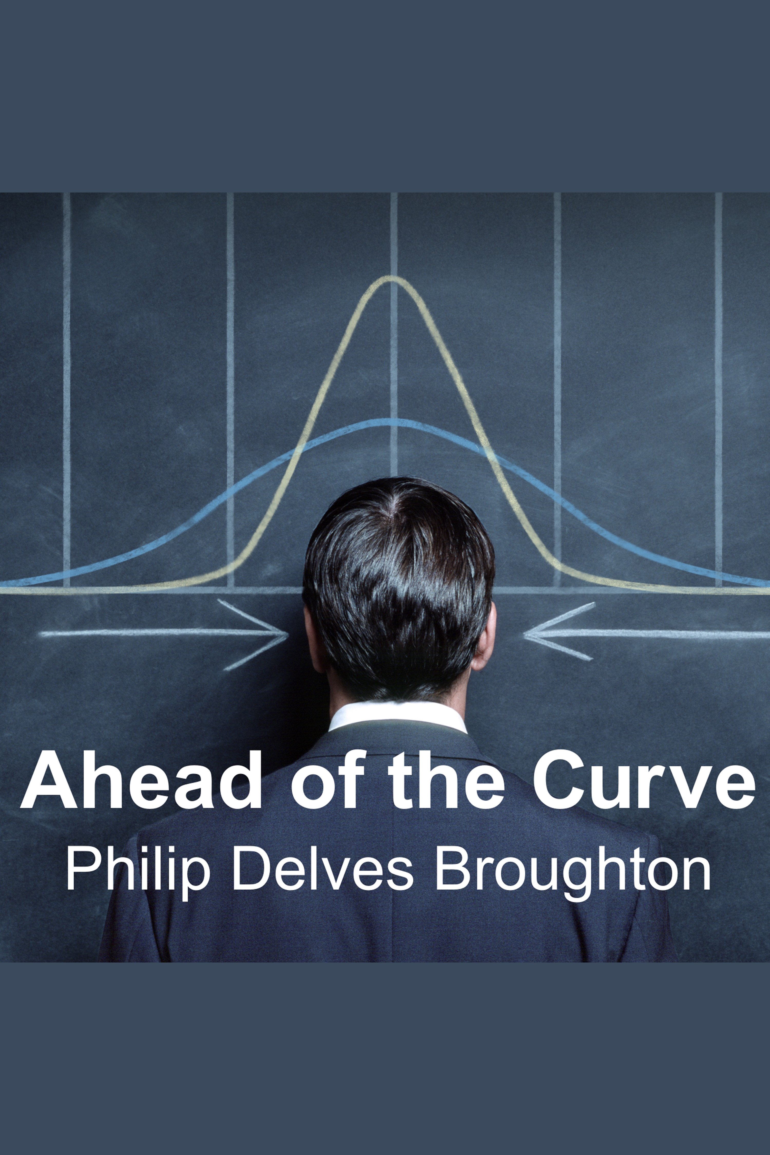 Ahead of the curve two years at Harvard Business School cover image