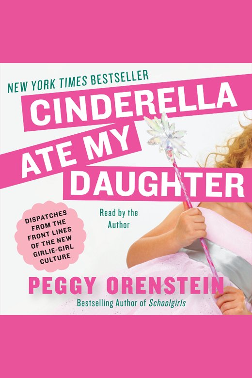 Umschlagbild für Cinderella Ate My Daughter [electronic resource] :