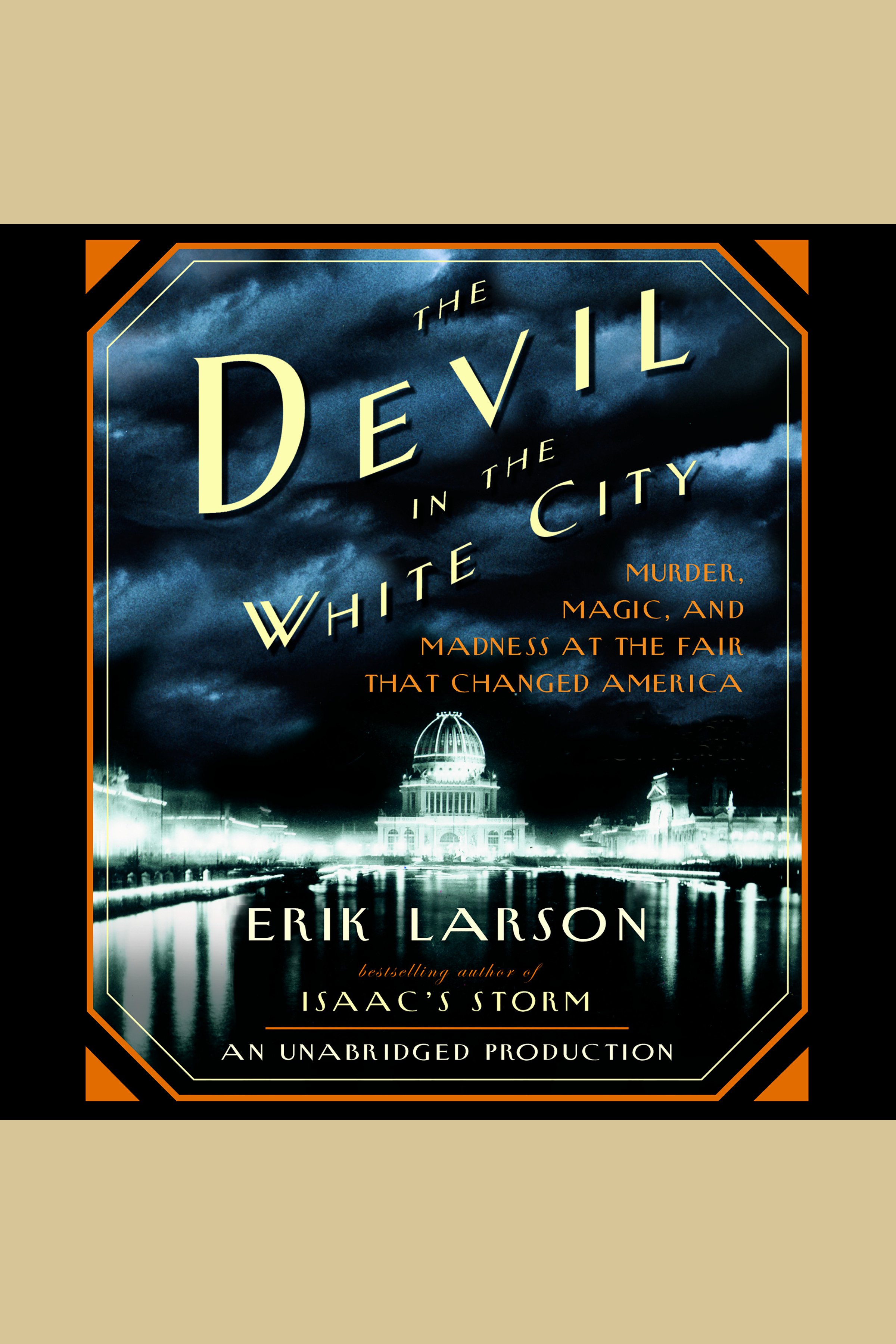 The devil in the white city murder, magic, and madness at the fair that changed America cover image