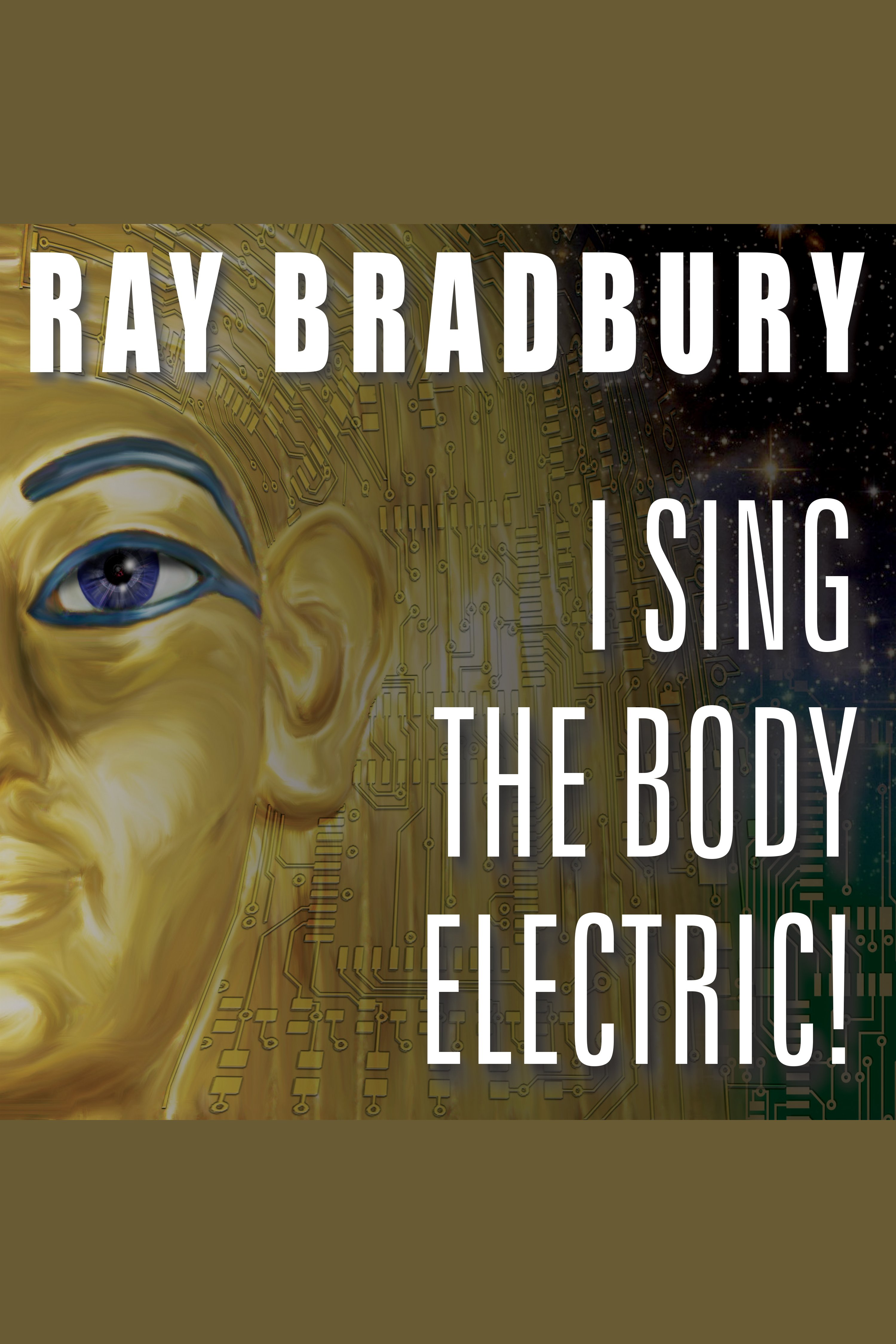 I sing the body electric! and other stories cover image