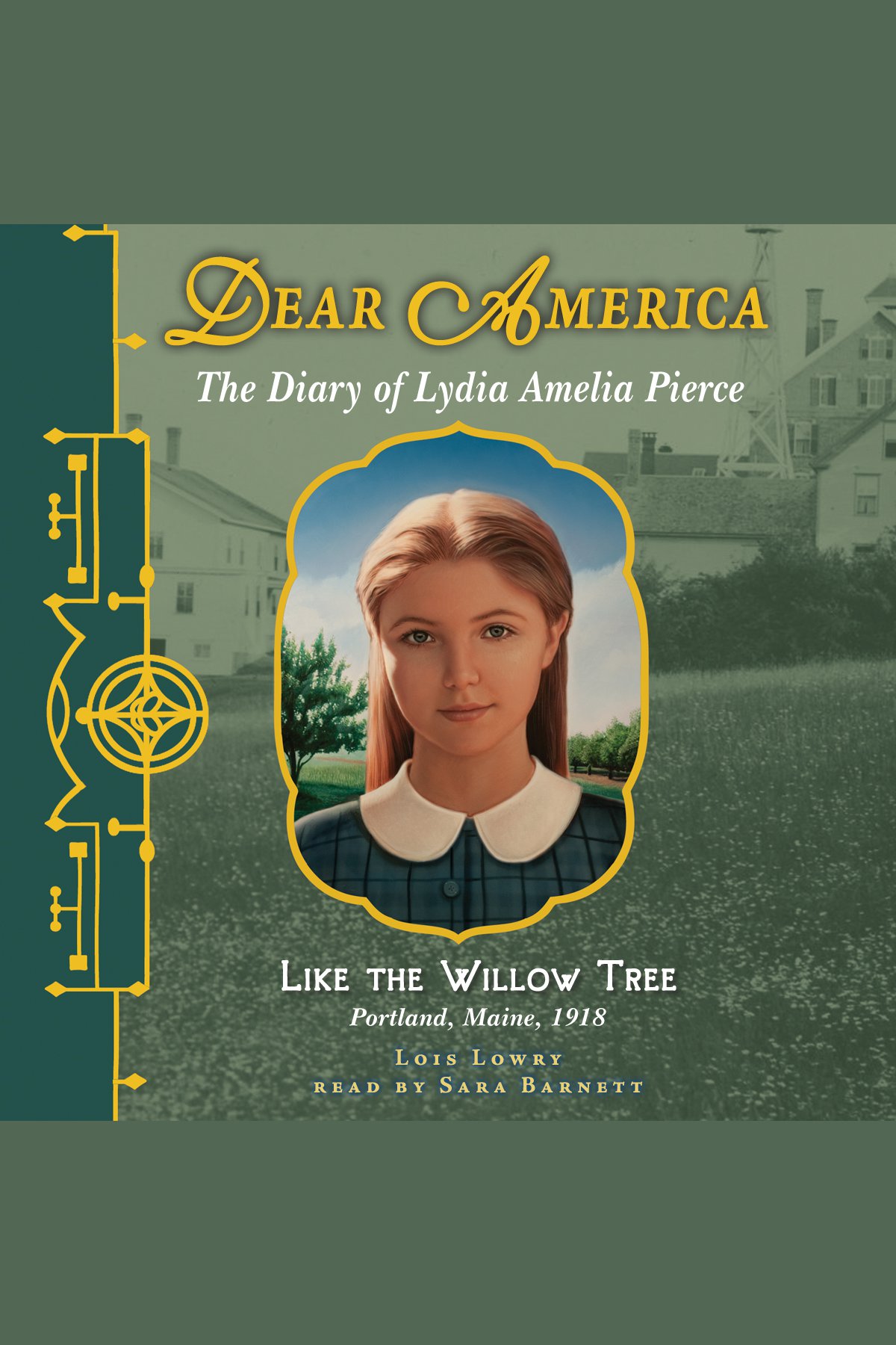 Dear America: The Diary of Lydia Amelia Pierce Like the Willow Tree cover image