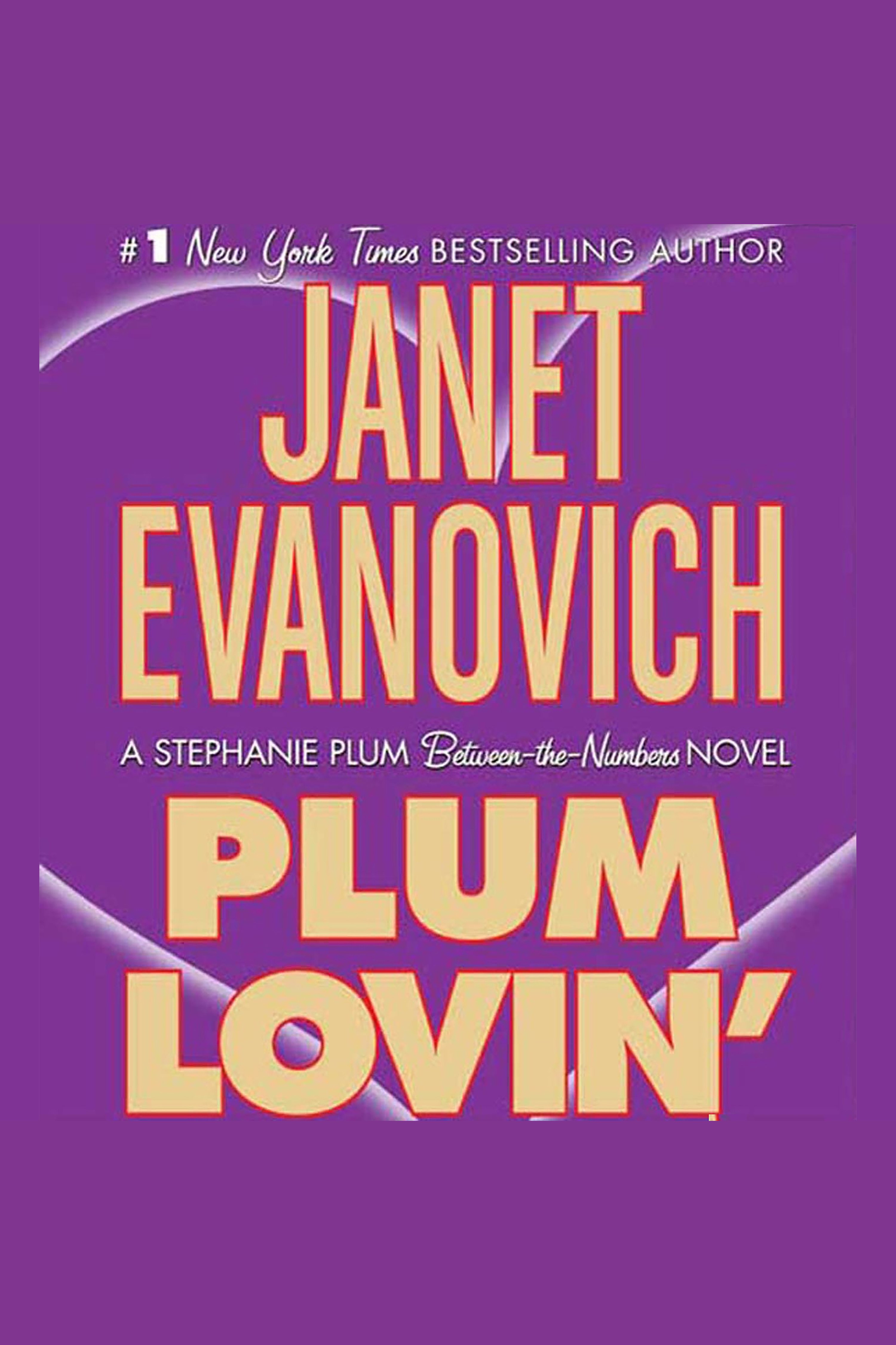 Imagen de portada para Plum Lovin' [electronic resource] : A Stephanie Plum Between the Numbers Novel