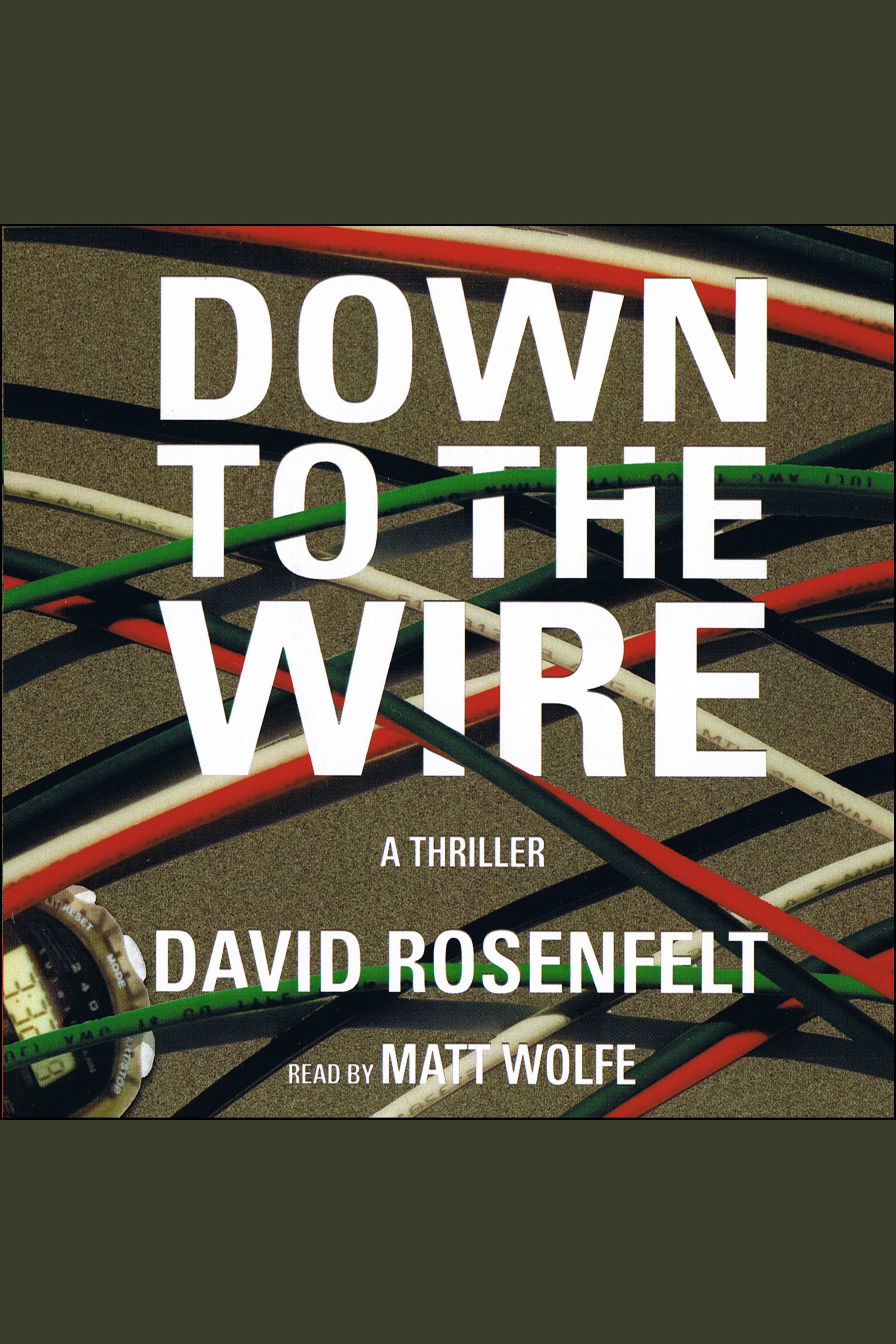 Cover image for Down to the Wire [electronic resource] :