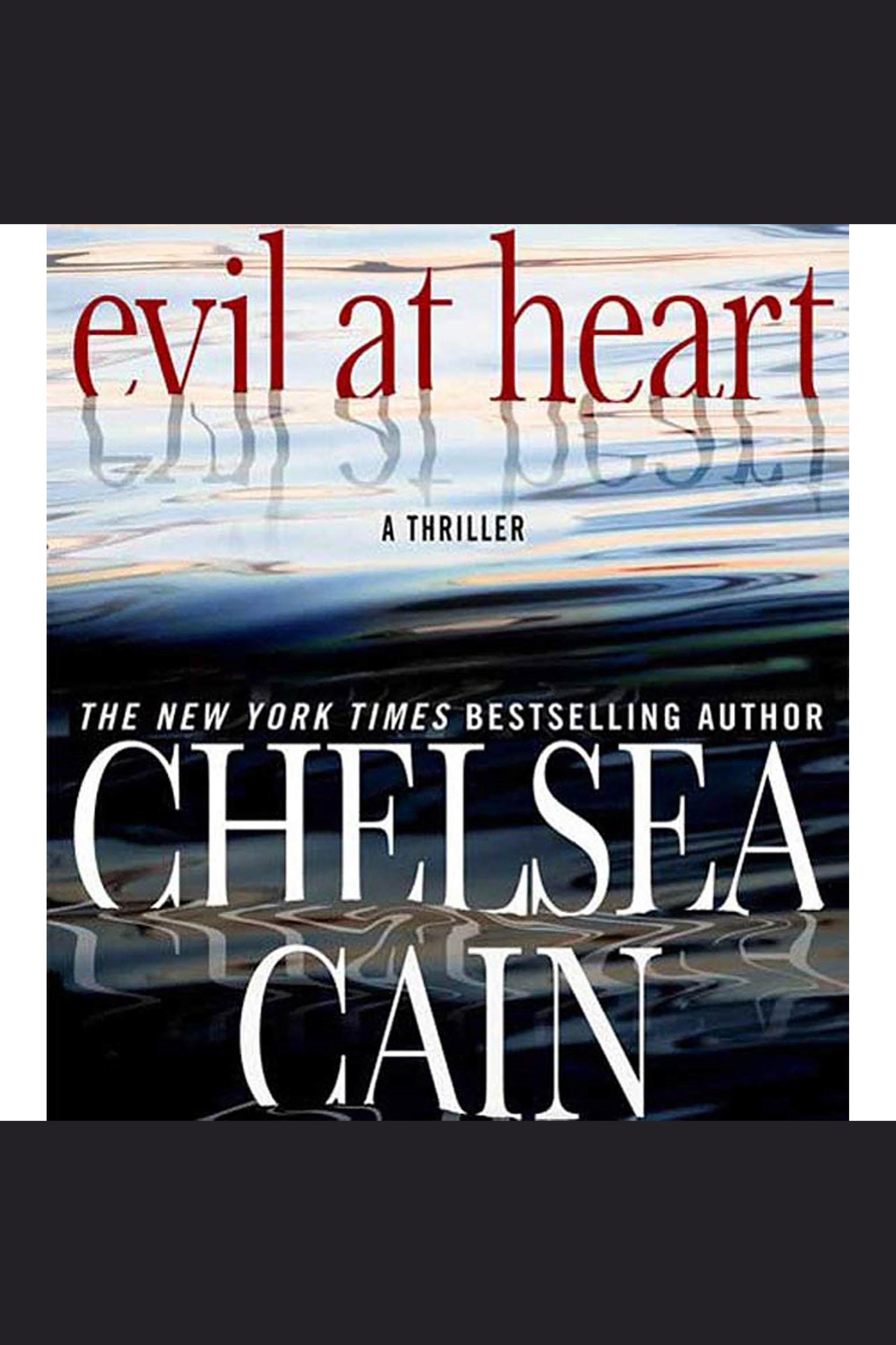 Cover image for Evil at Heart [electronic resource] : A Thriller