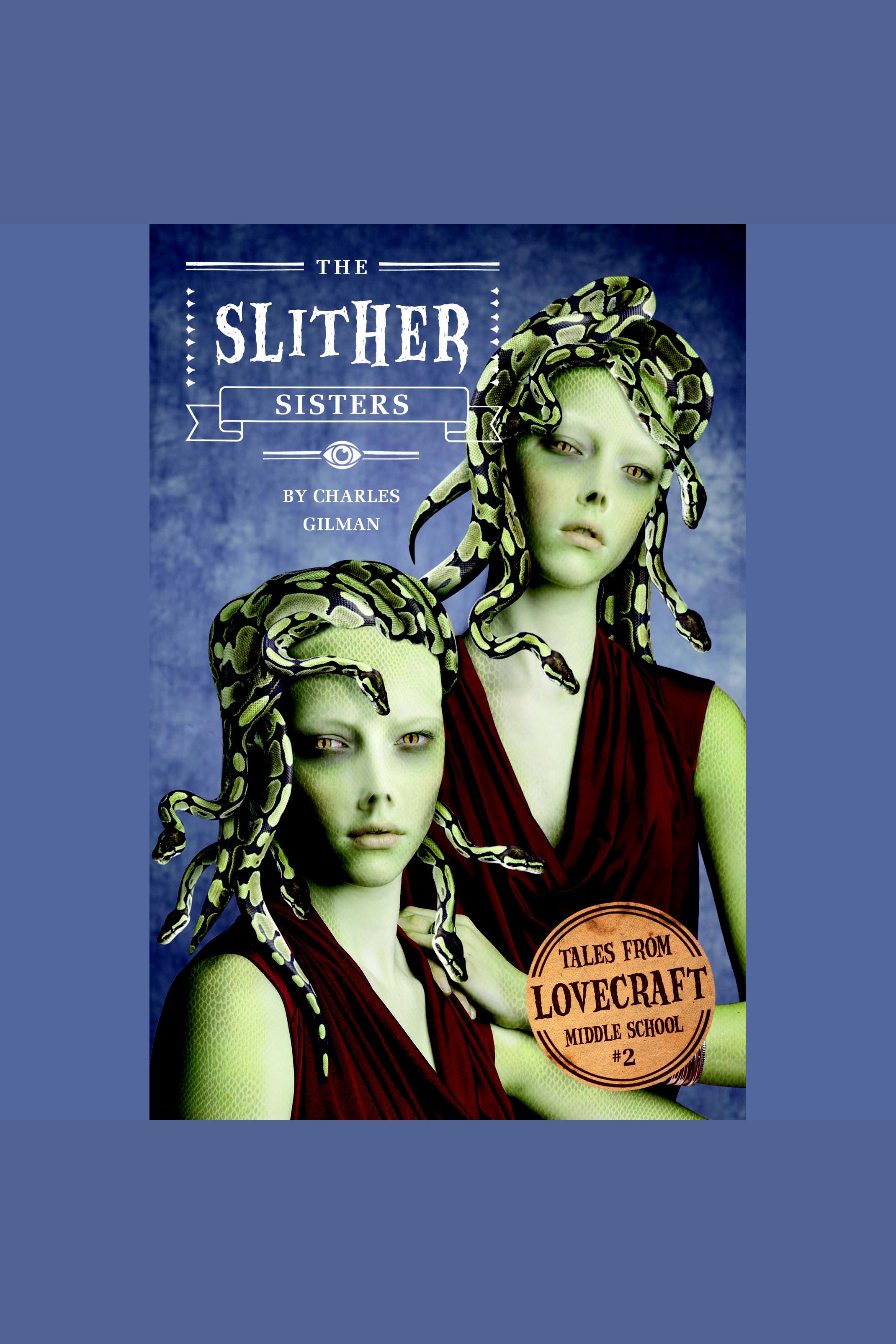 Cover image for The Slither Sisters [electronic resource] :