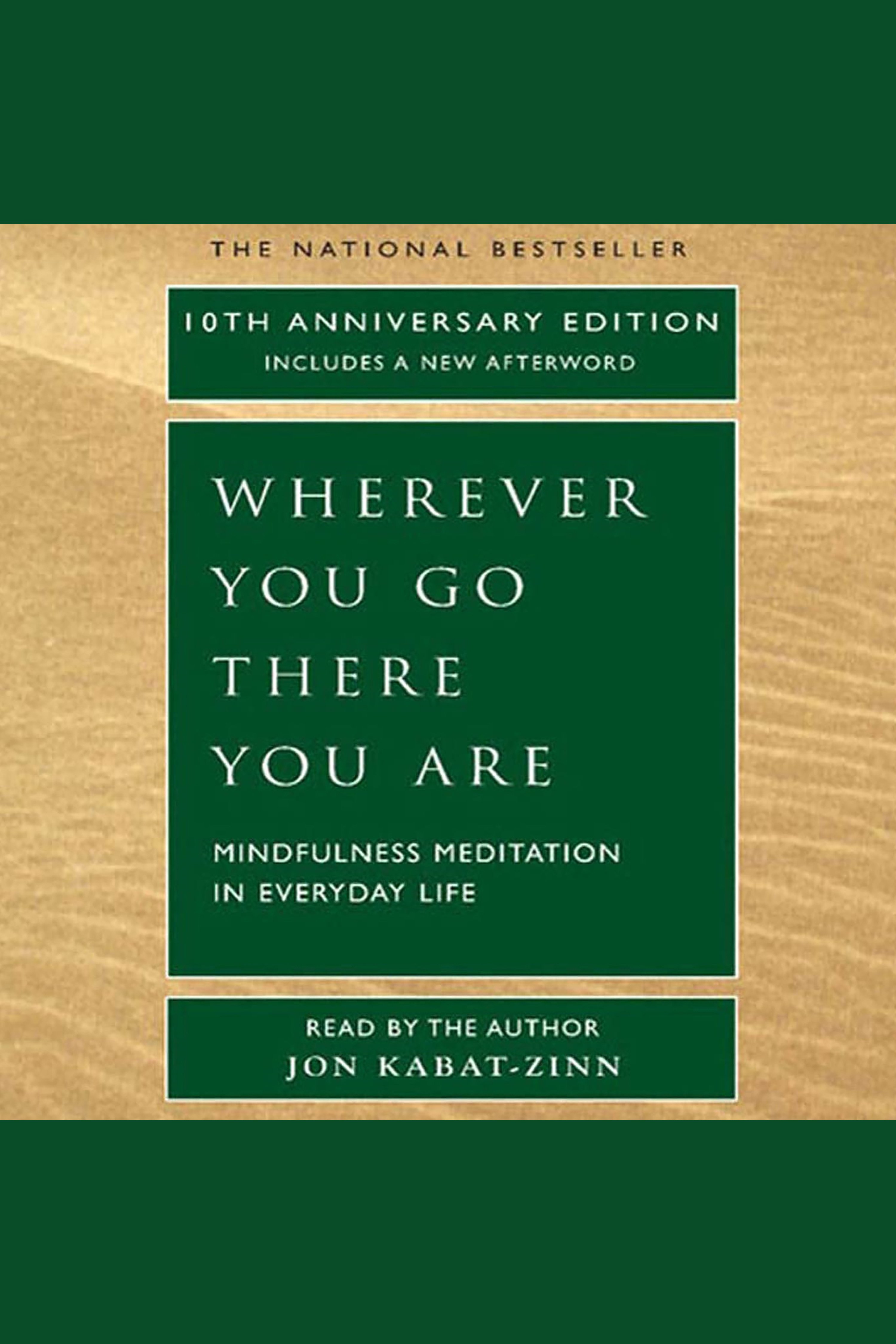 Wherever You Go, There You Are Mindfulness Meditation in Everyday Life cover image