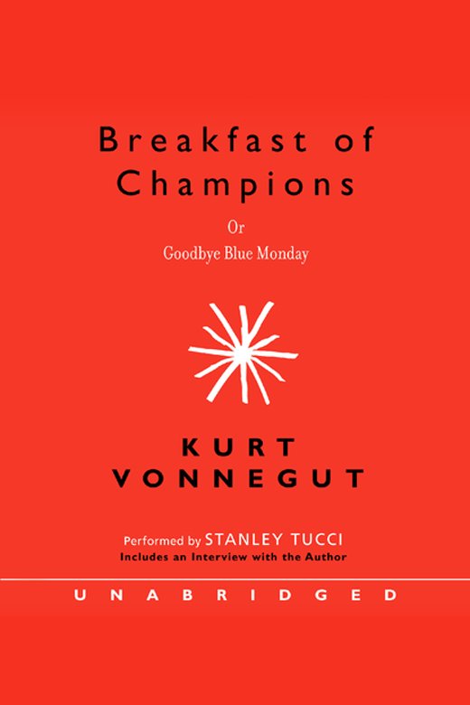 Cover image for Breakfast of Champions [electronic resource] : Or Goodbye Blue Monday