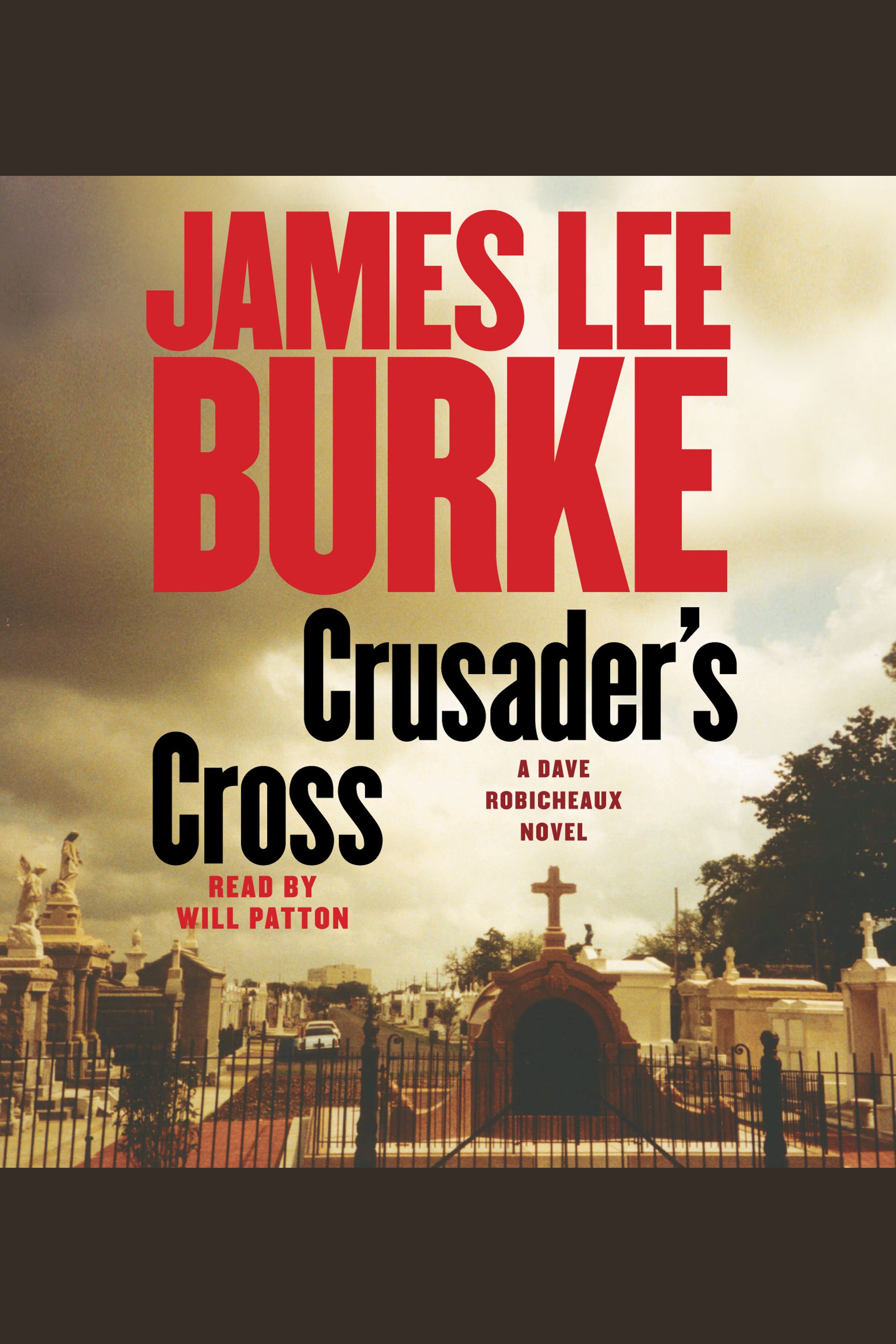 Imagen de portada para Crusader's Cross [electronic resource] : A Dave Robicheaux Novel