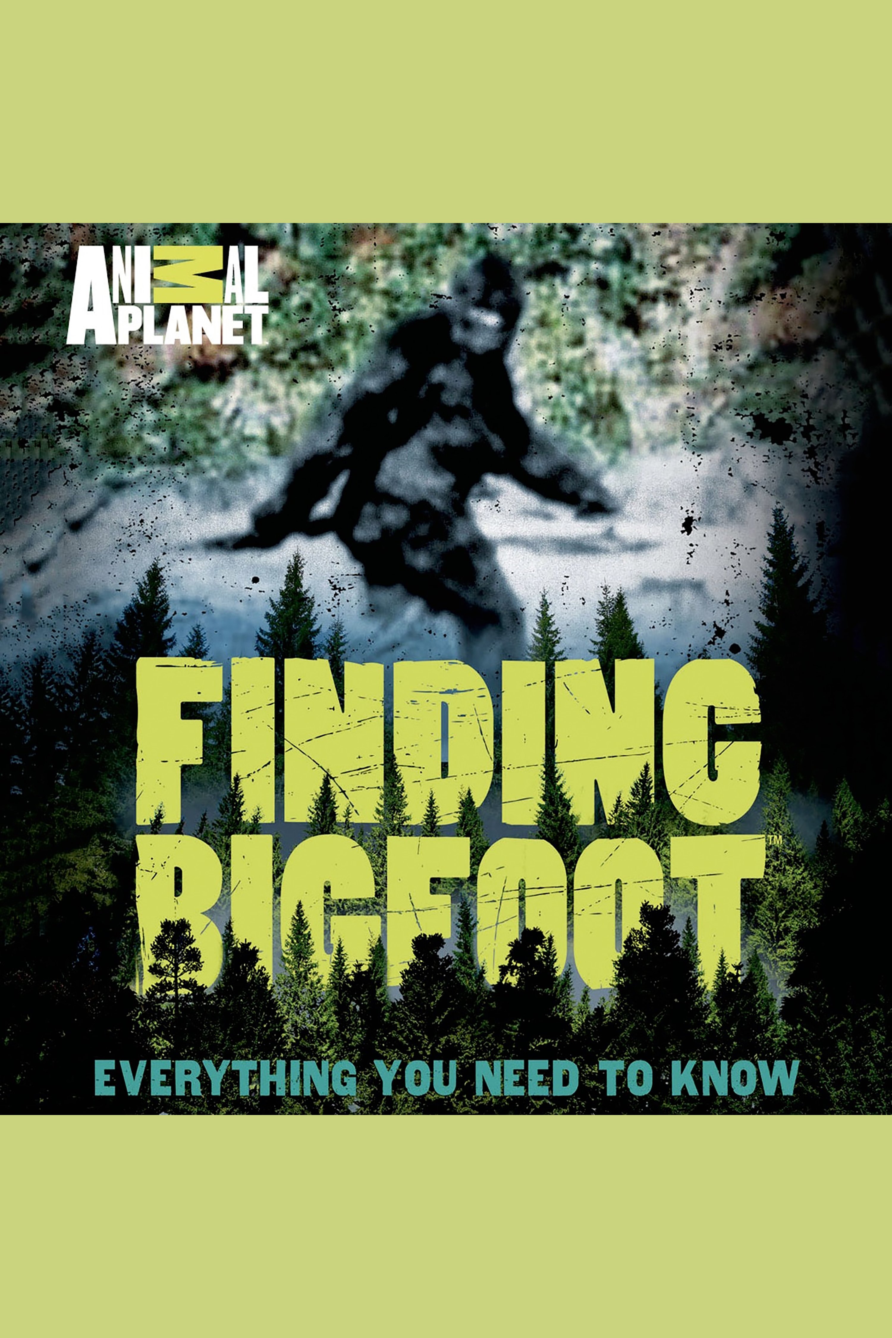 Finding Bigfoot everything you need to know cover image