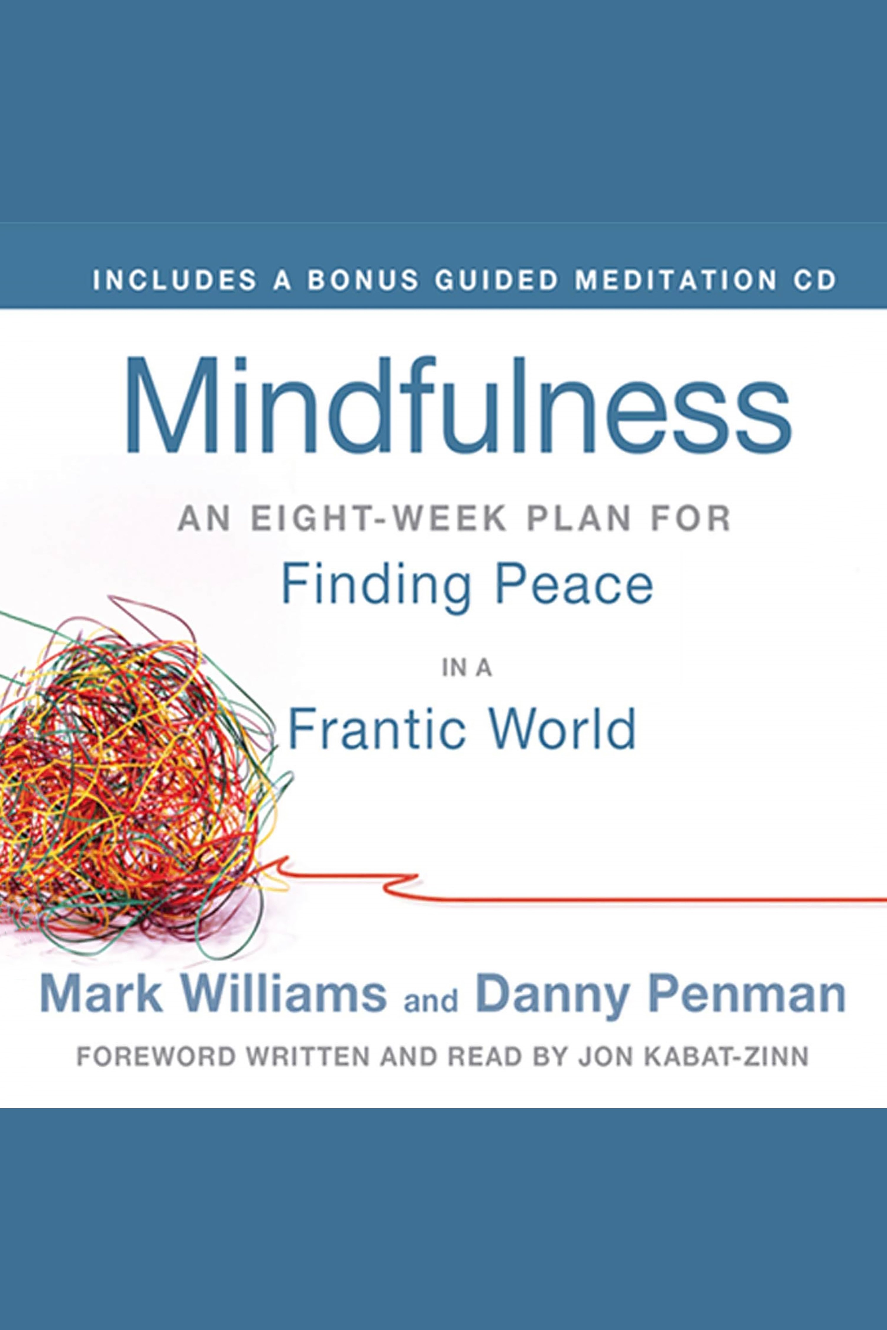 Mindfulness an eight-week plan for finding peace in a frantic world cover image