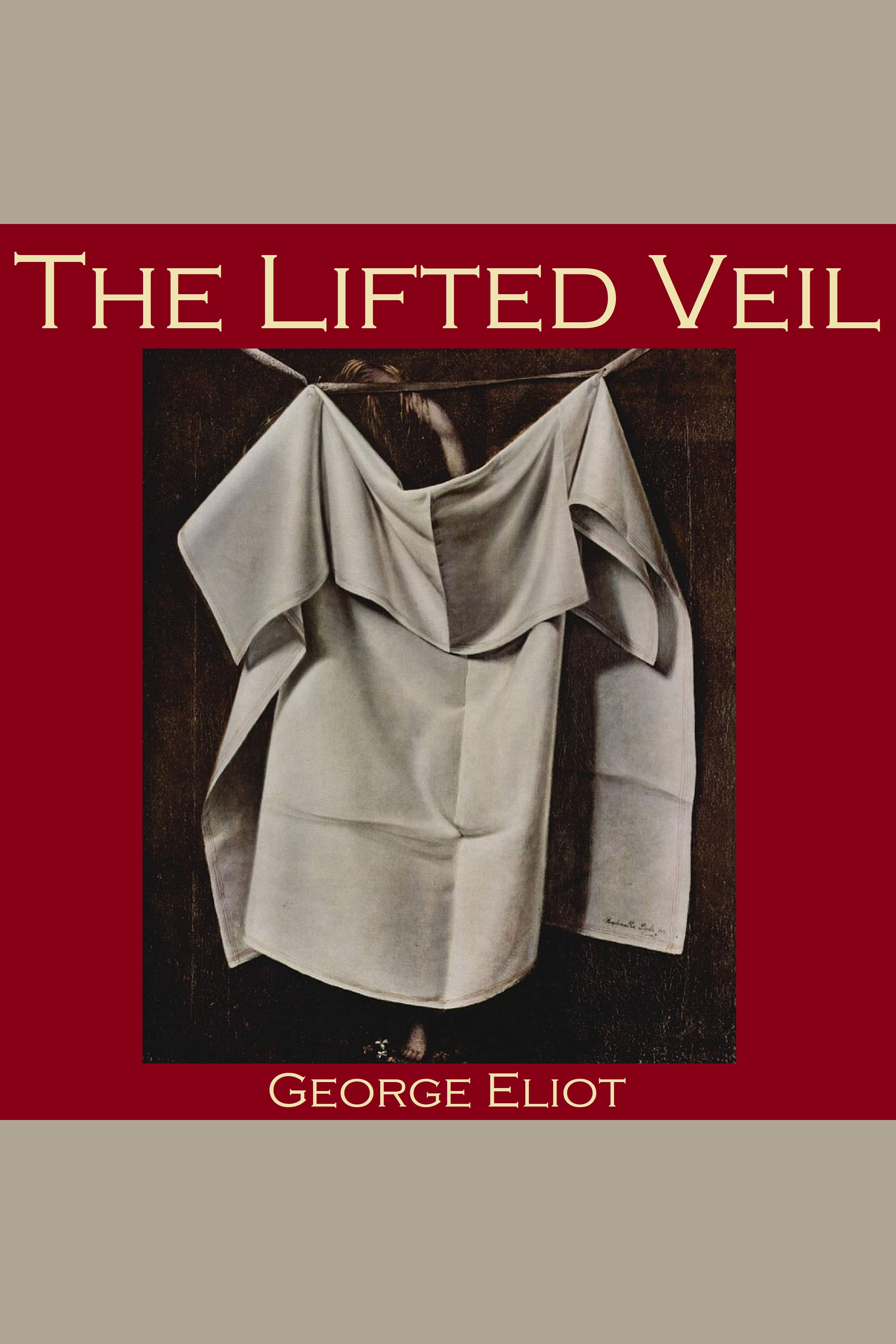 Cover image for The Lifted Veil [electronic resource] :