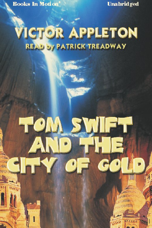 Tom Swift and the City of Gold cover image