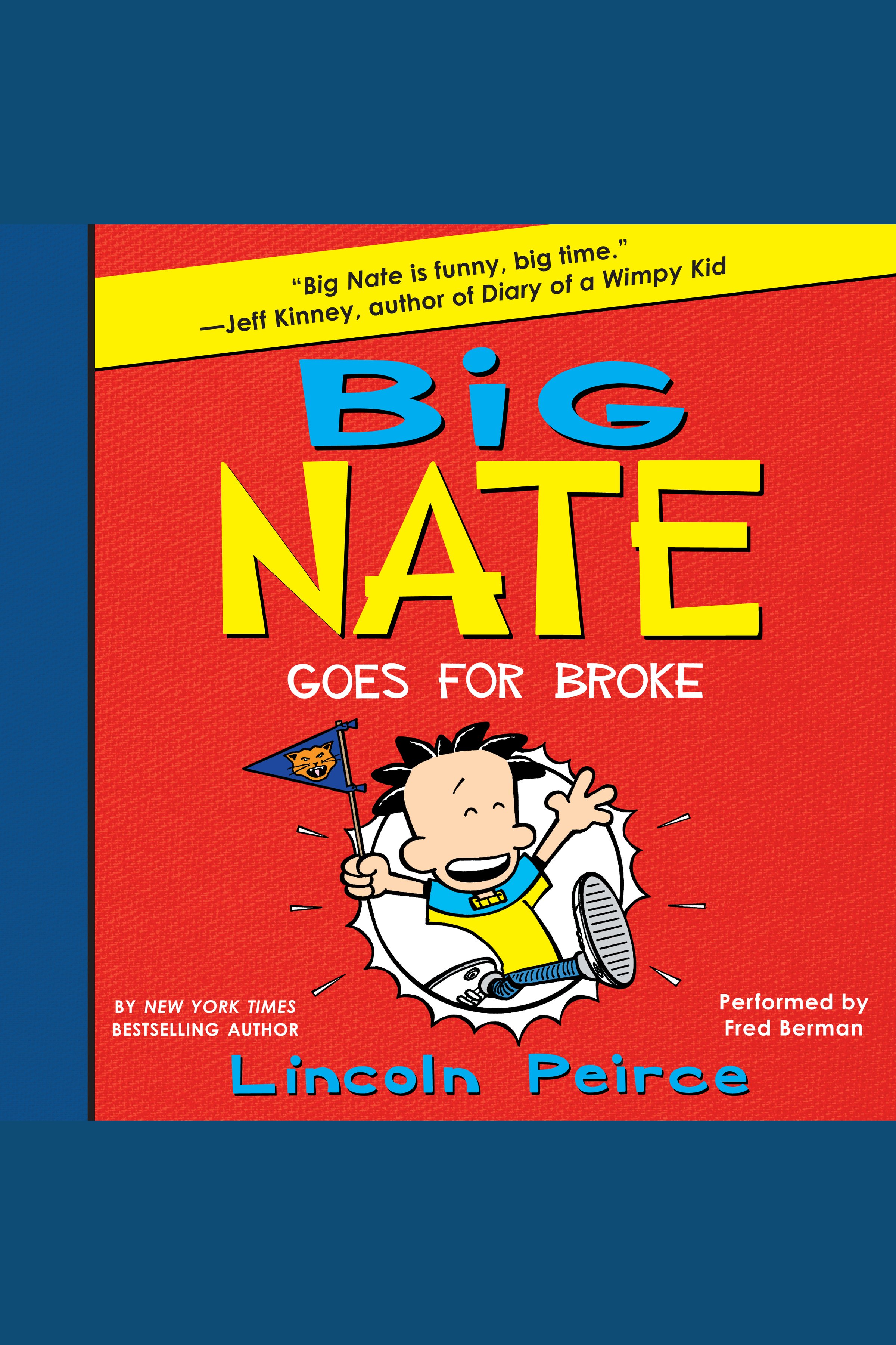 Cover image for Big Nate Goes for Broke [electronic resource] :