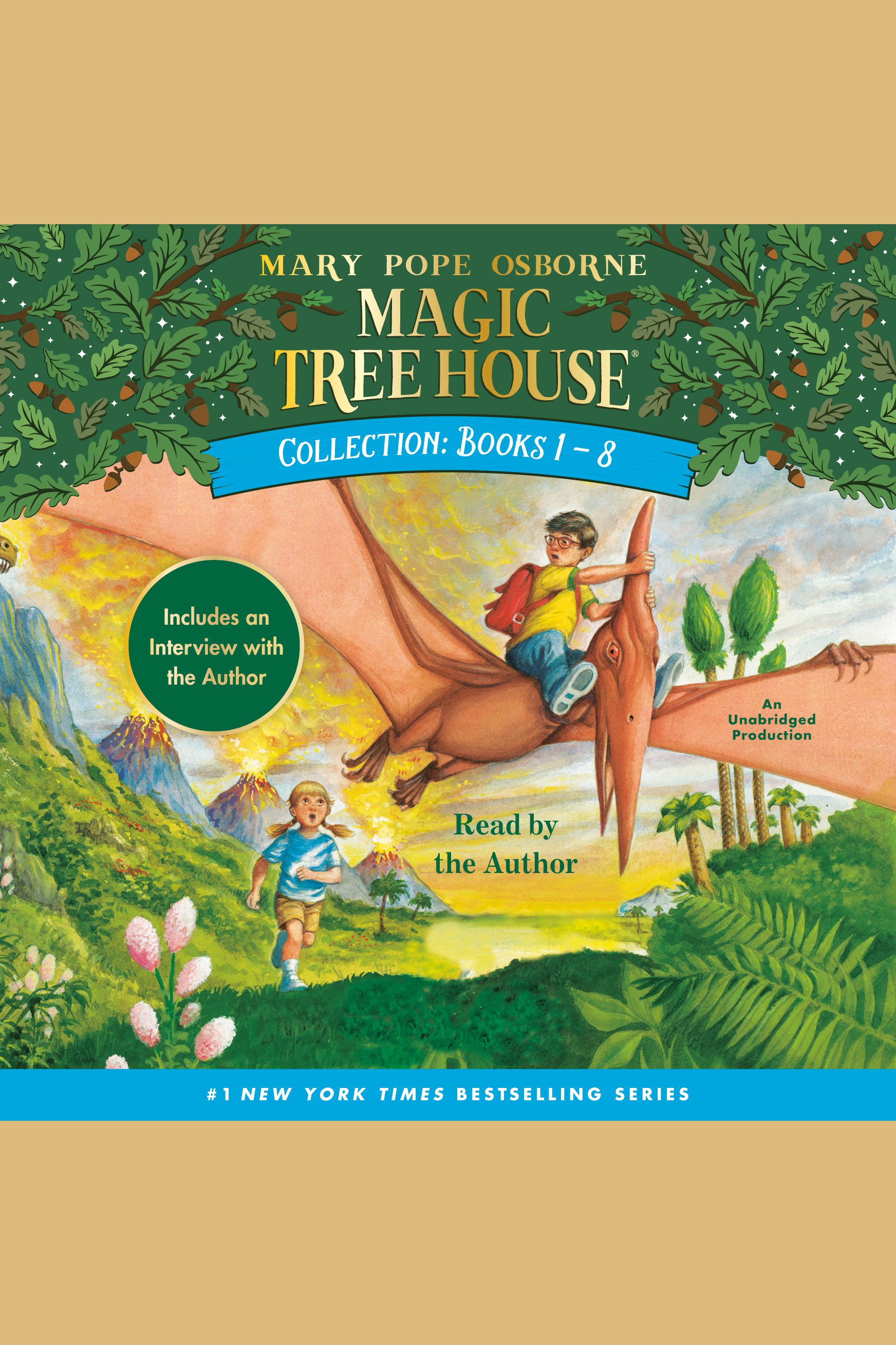 Magic Tree House Collection: Books 1-8 #1 Dinosaurs Before Dark; #2 The Knight at Dawn; #3 Mummies in the Morning; #4 Pirates Past Noon; #5 Night of the Ninjas; #6 Afternoon on the Amazon; #7 Sunset of the Sabertooth; #8 Midnight on the Moon cover image
