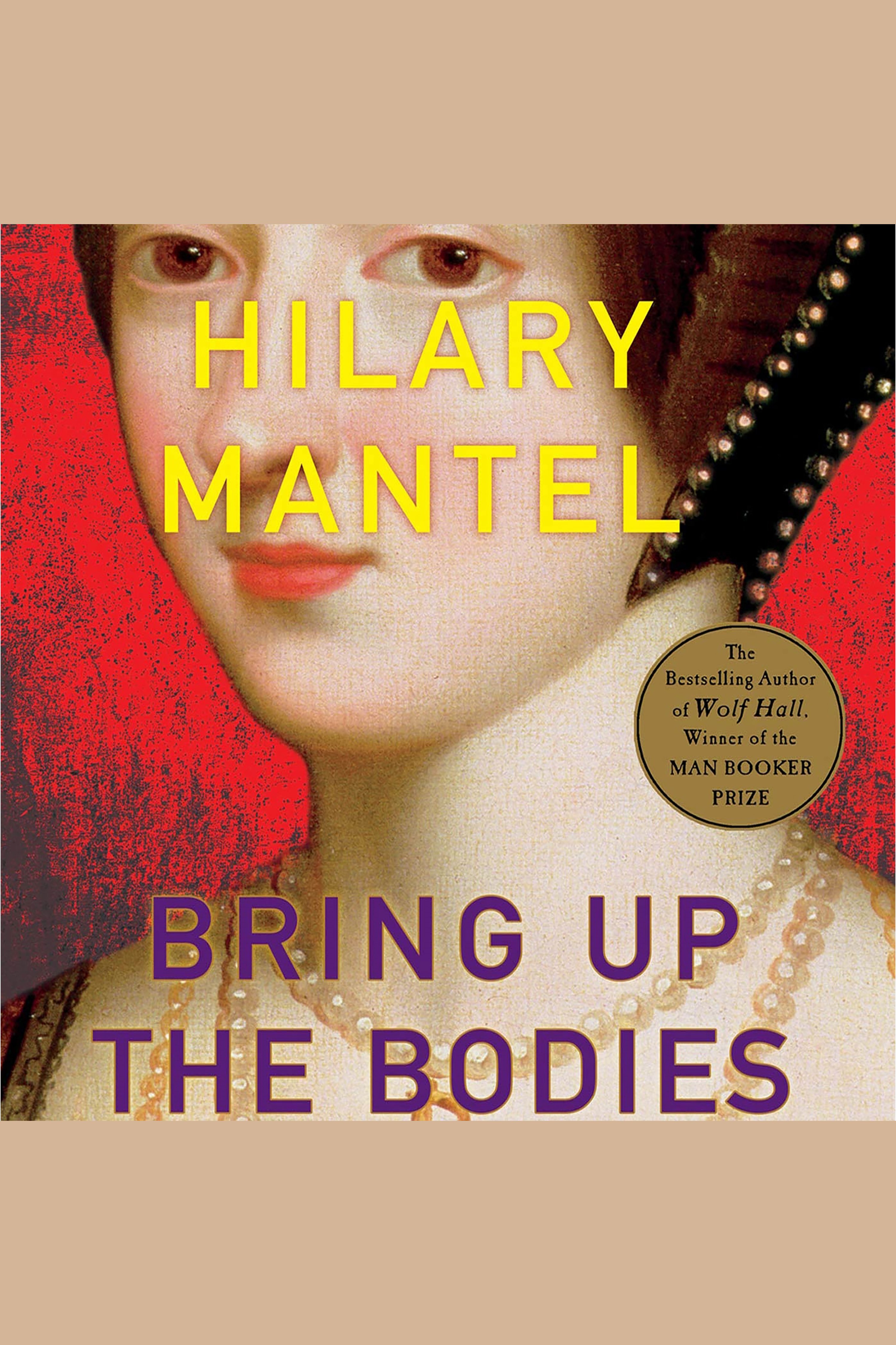Cover image for Bring Up the Bodies [electronic resource] : A Novel