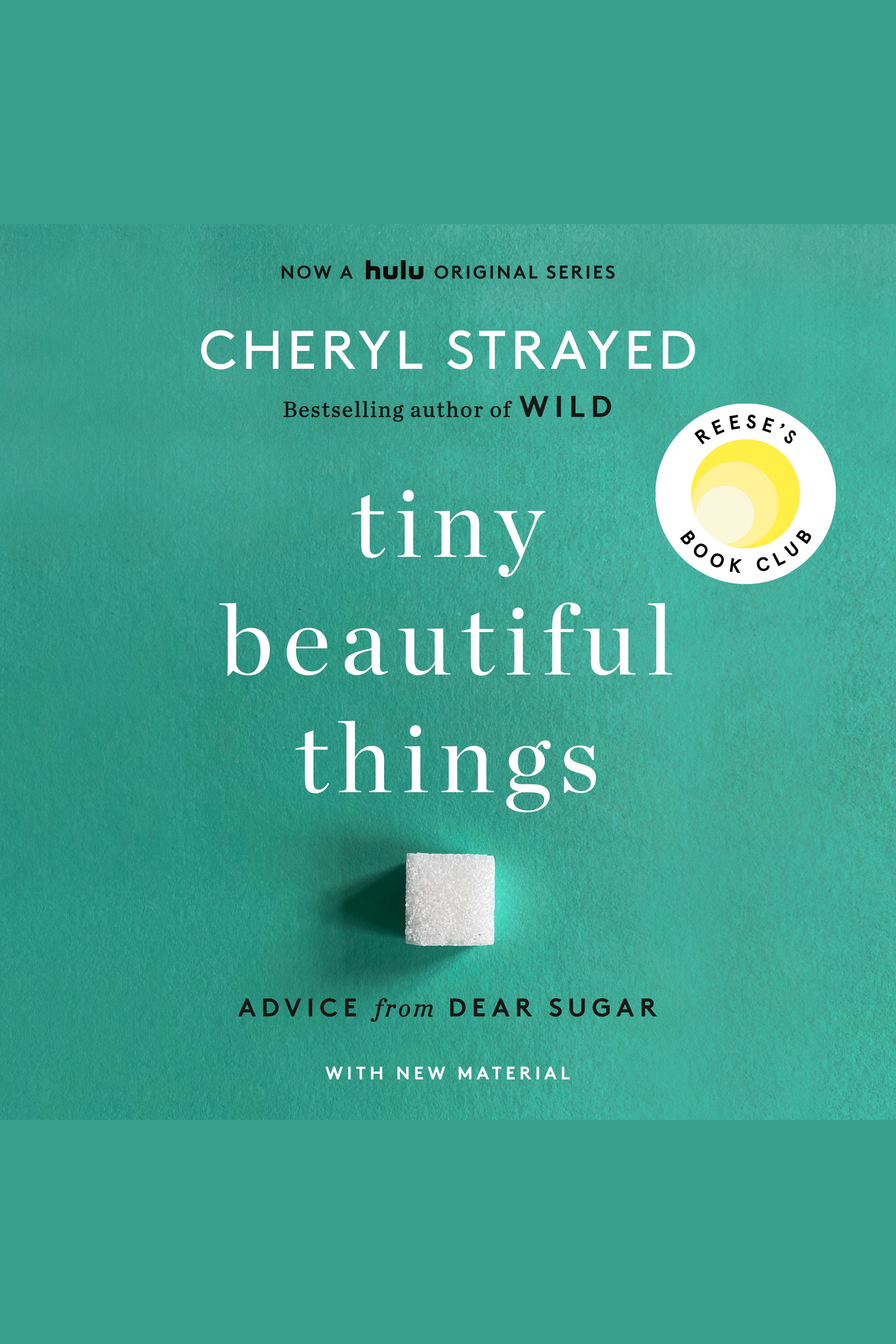Tiny beautiful things advice on love and life from Dear Sugar cover image