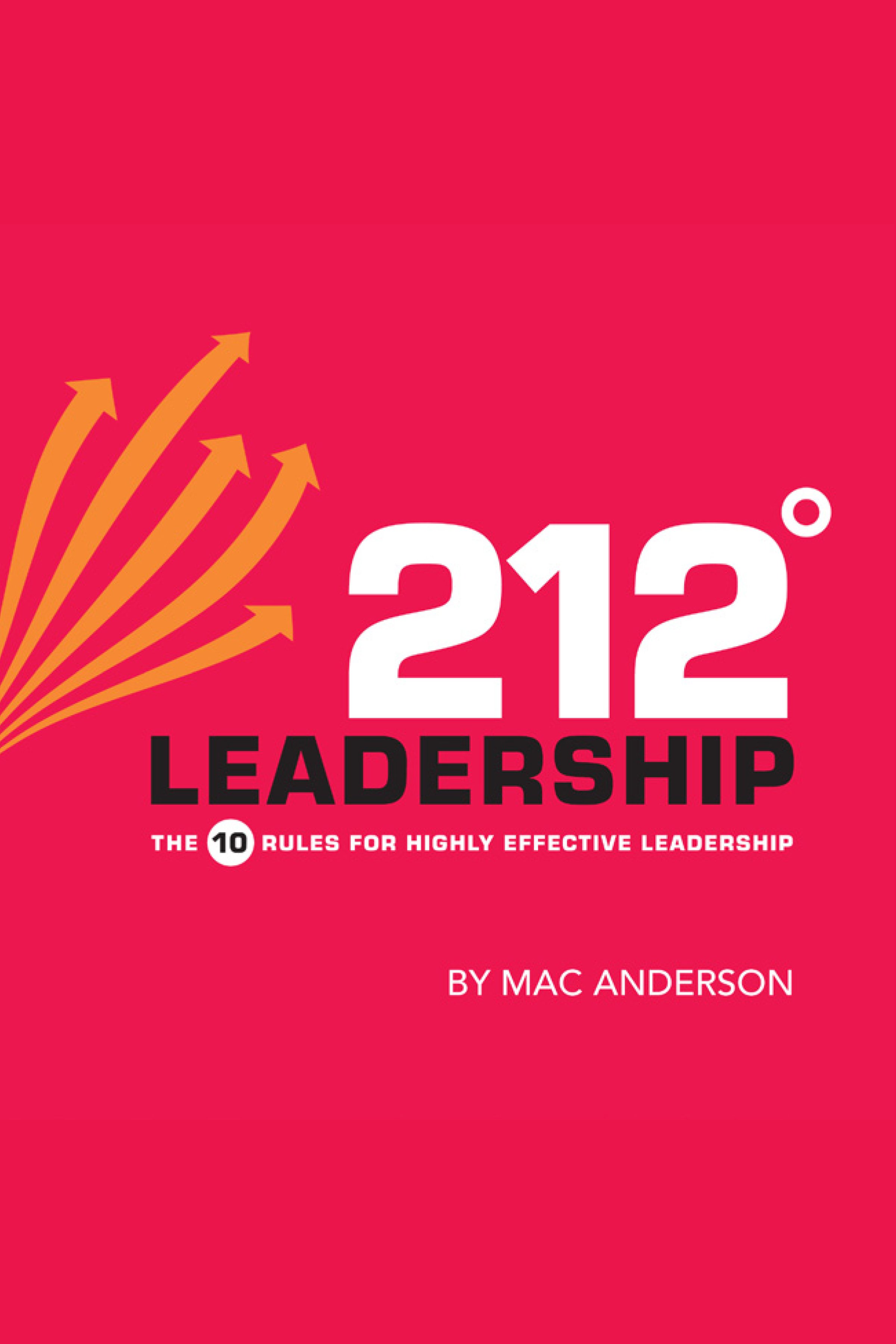 Cover image for 212° Leadership [electronic resource] : The 10 Rules for Highly Effective Leadership