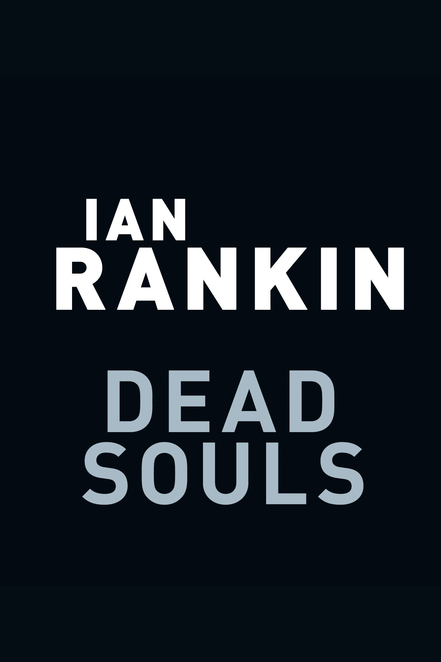Cover image for Dead Souls [electronic resource] : An Inspector Rebus Novel, Book 10