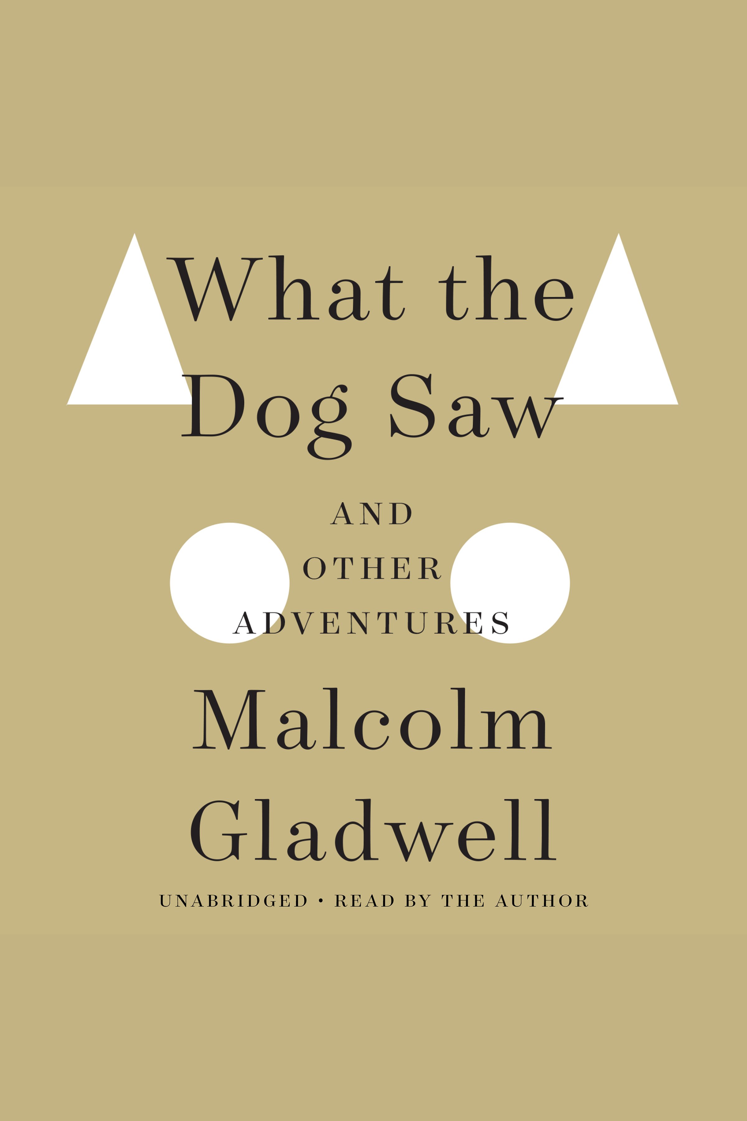 What the Dog Saw And Other Adventures cover image
