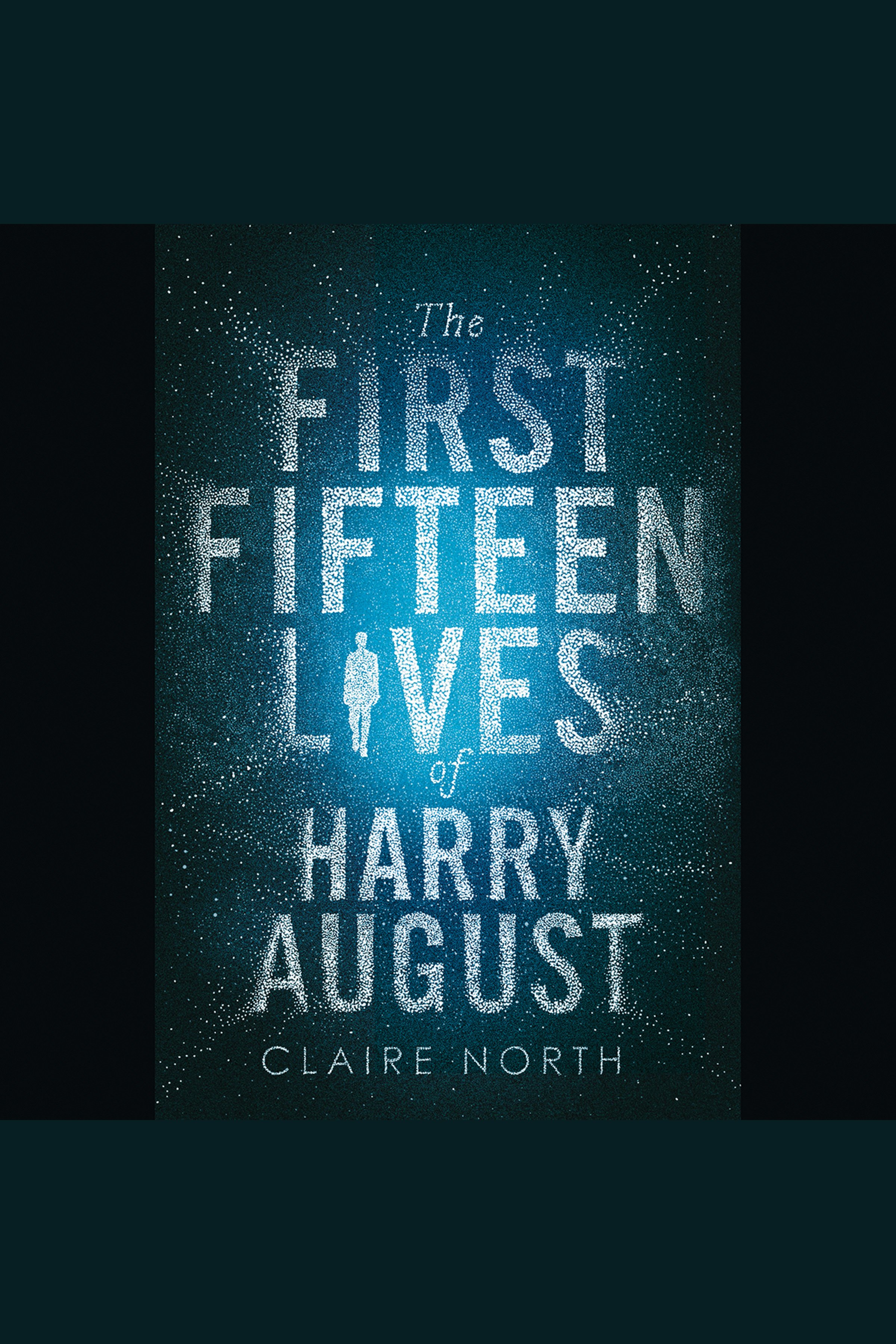 Image de couverture de The First Fifteen Lives of Harry August [electronic resource] :