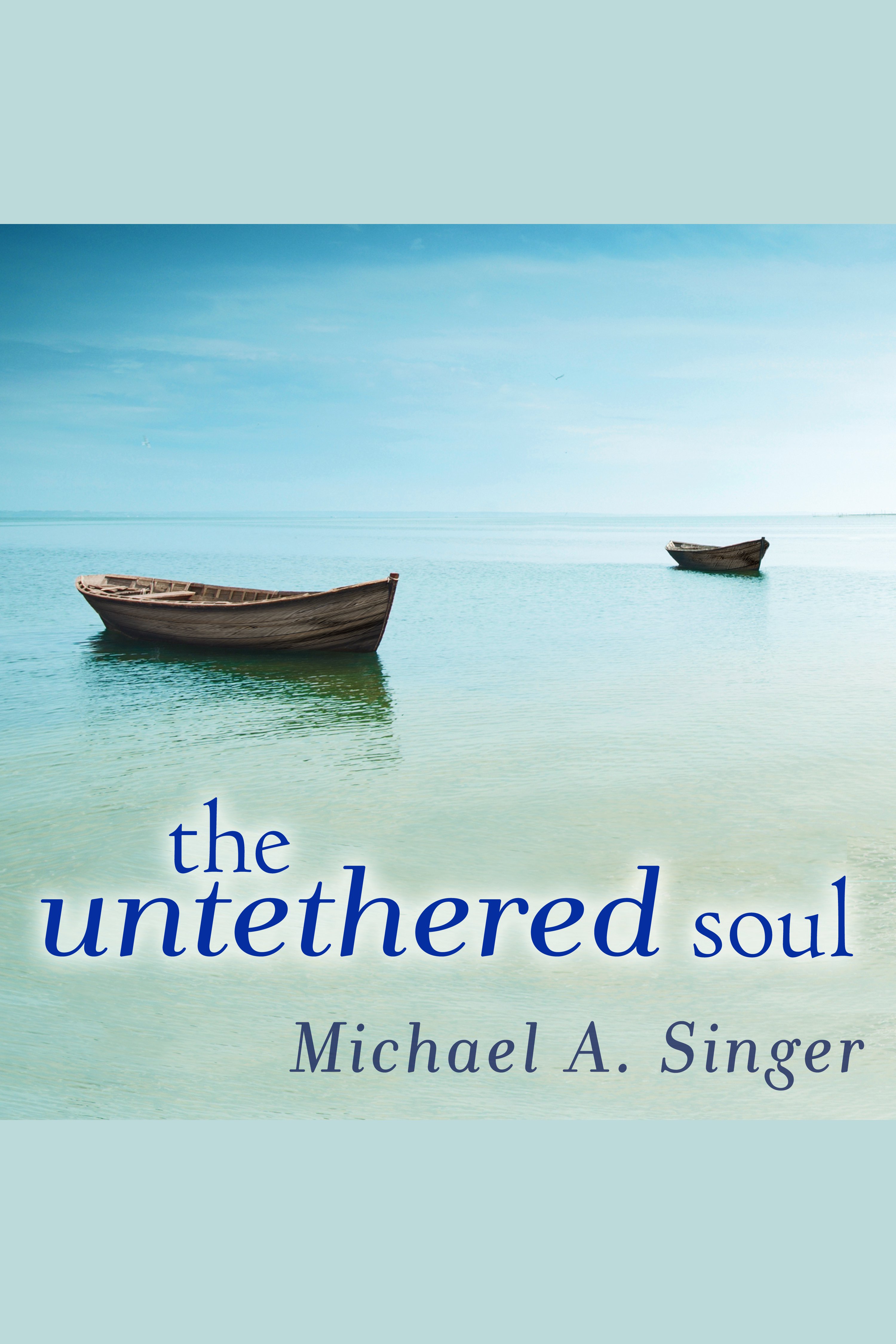 Umschlagbild für The Untethered Soul [electronic resource] :