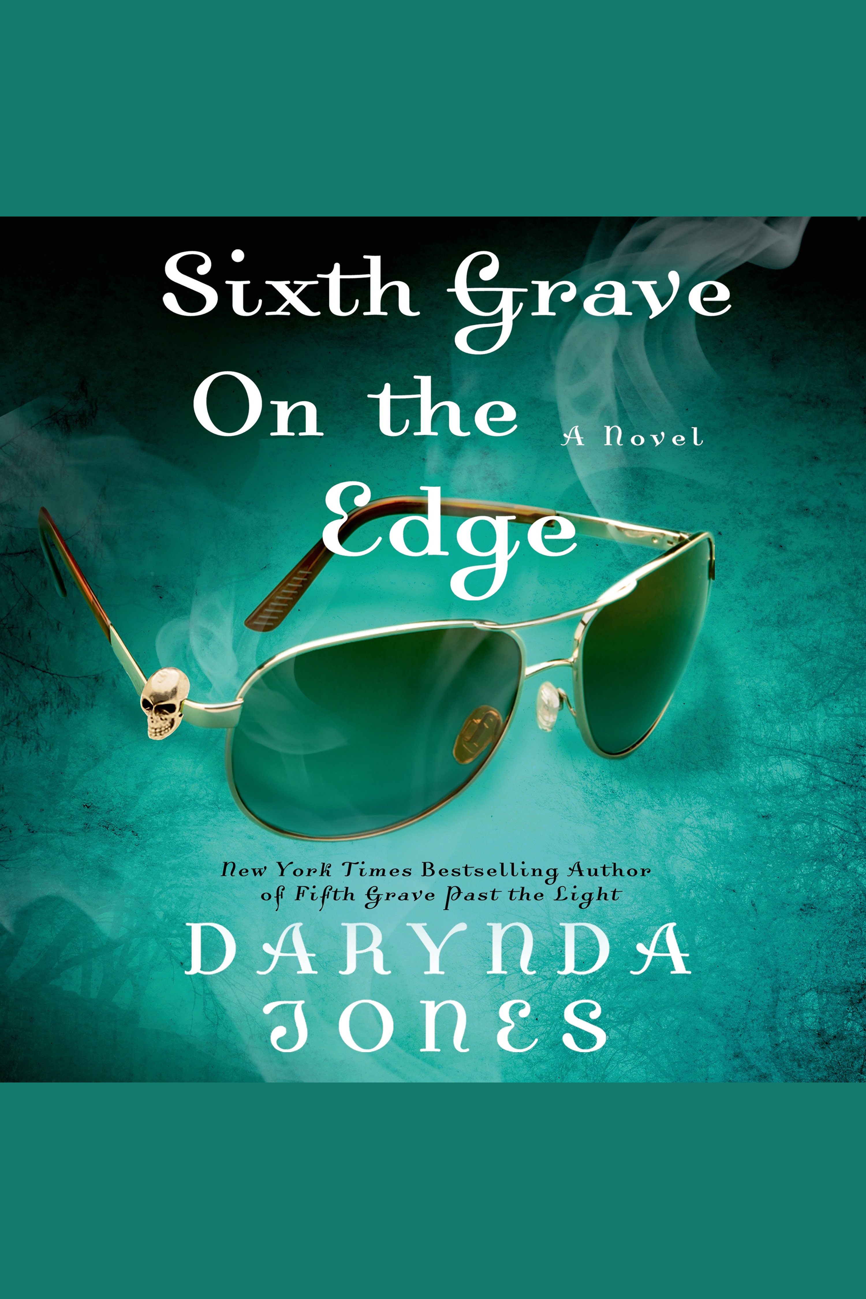 Cover image for Sixth Grave on the Edge [electronic resource] : A Novel