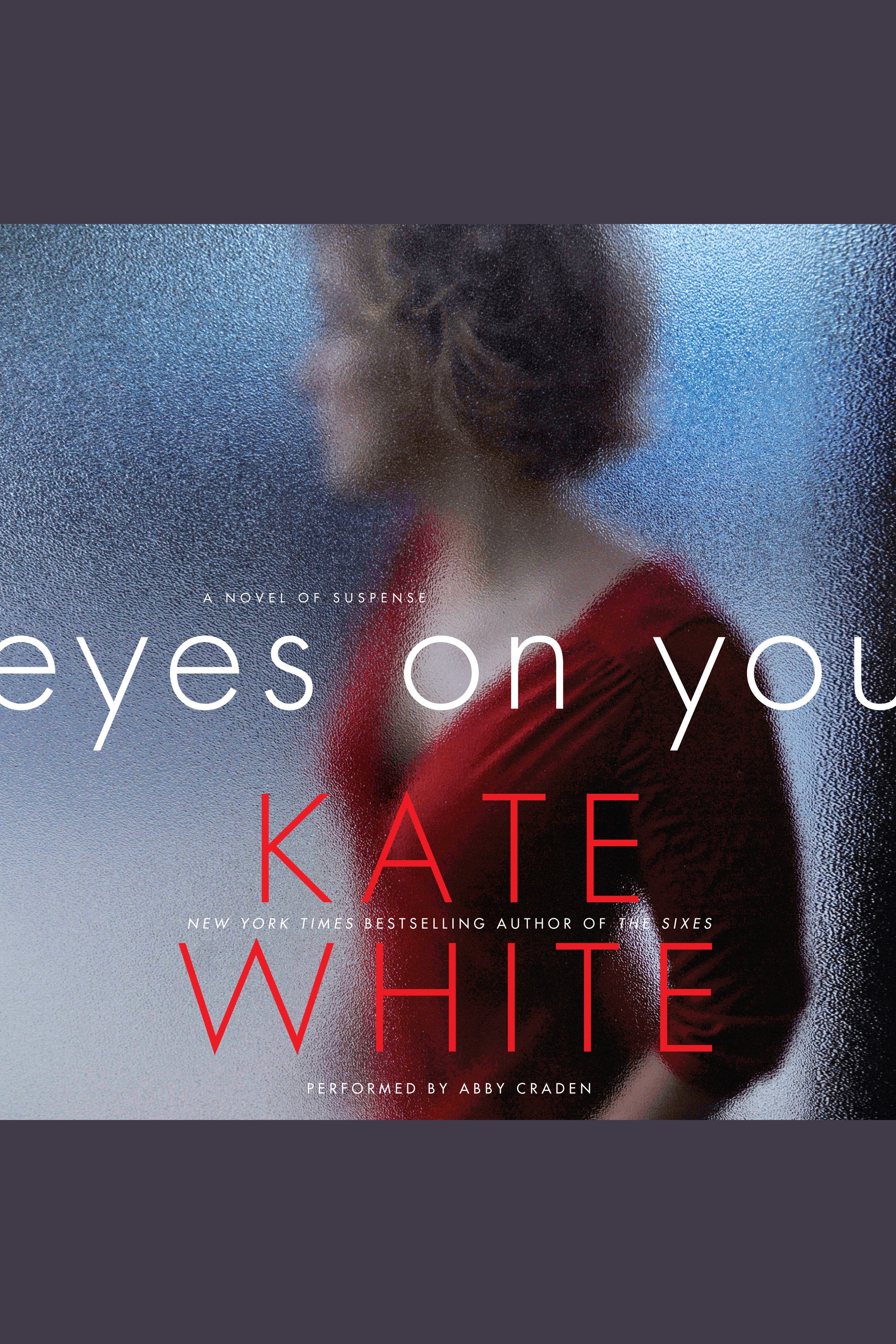 Cover image for Eyes on You [electronic resource] : A Novel of Suspense