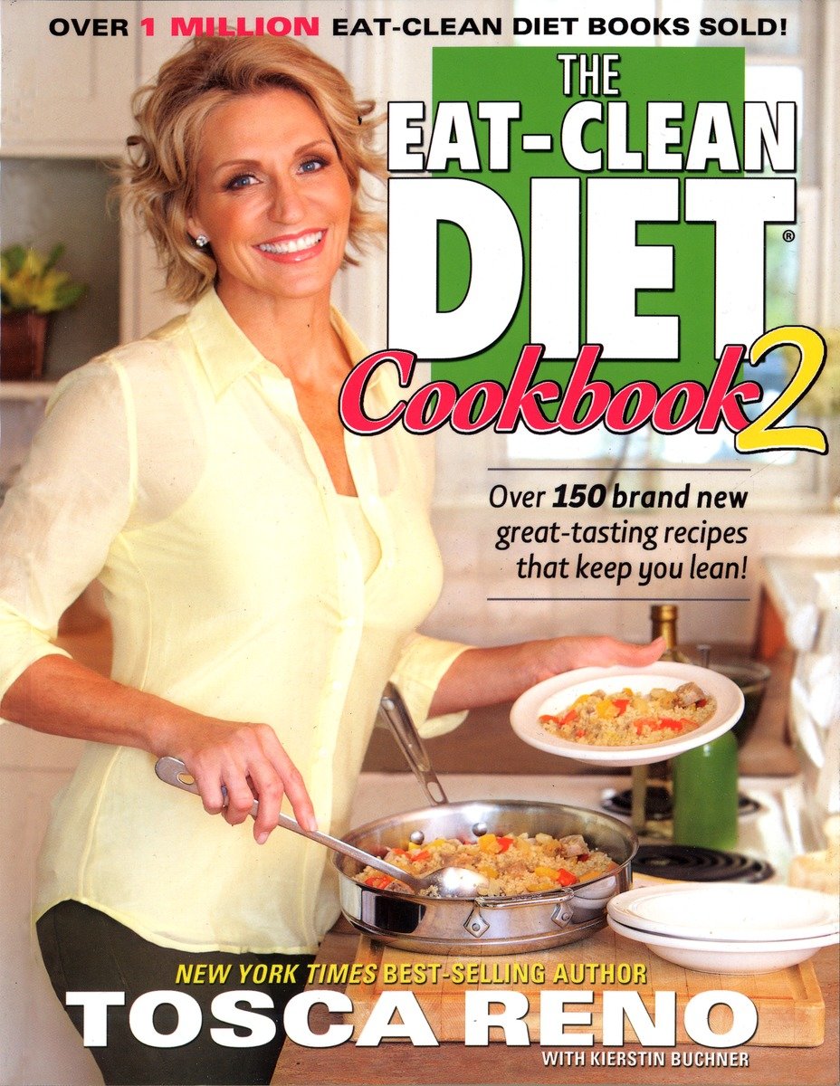 The eat-clean diet cookbook 2 over 150 brand new great-tasting recipes that keep you lean! cover image