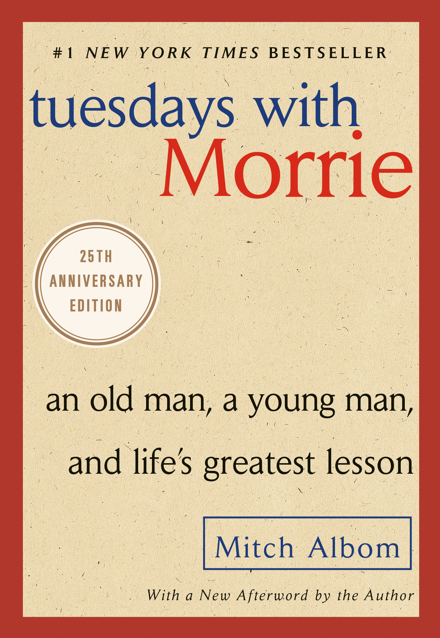 Imagen de portada para Tuesdays with Morrie [electronic resource] : An Old Man, a Young Man, and Life's Greatest Lesson, 20th Anniversary Edition